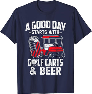 A Good Day Starts With Golf Carts And Beer Funny Golfing T-Shirt - T-Shirt | Navy