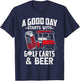 A Good Day Starts With Golf Carts And Beer Funny Golfing T-Shirt - T-Shirt | Navy