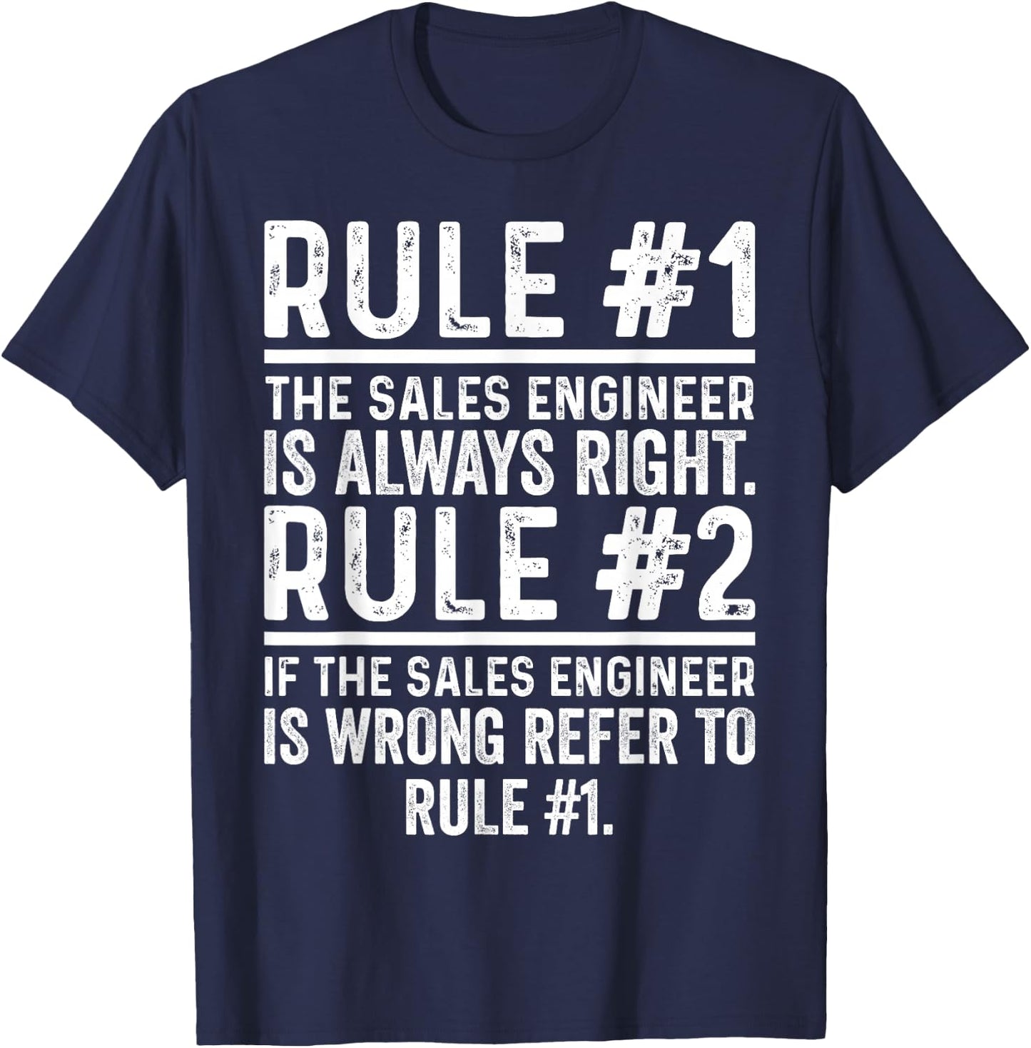 Sales Engineer Is Always Right Funny Engineering Job T-Shirt - T-Shirt | Navy