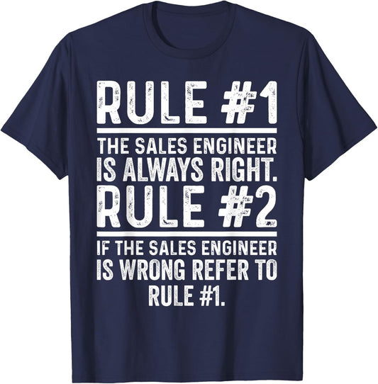 Sales Engineer Is Always Right Funny Engineering Job T-Shirt - T-Shirt | Navy