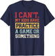 I Cant My Kids Have Practice A Game Or Something Funny Mom T-Shirt - T-Shirt | Navy