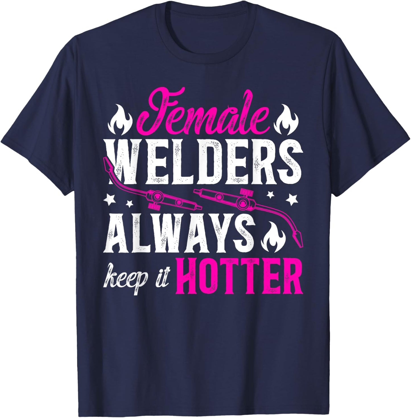 Female Welder Funny Welder Women Welding Girl Welder Girl T-Shirt - T-Shirt | Navy