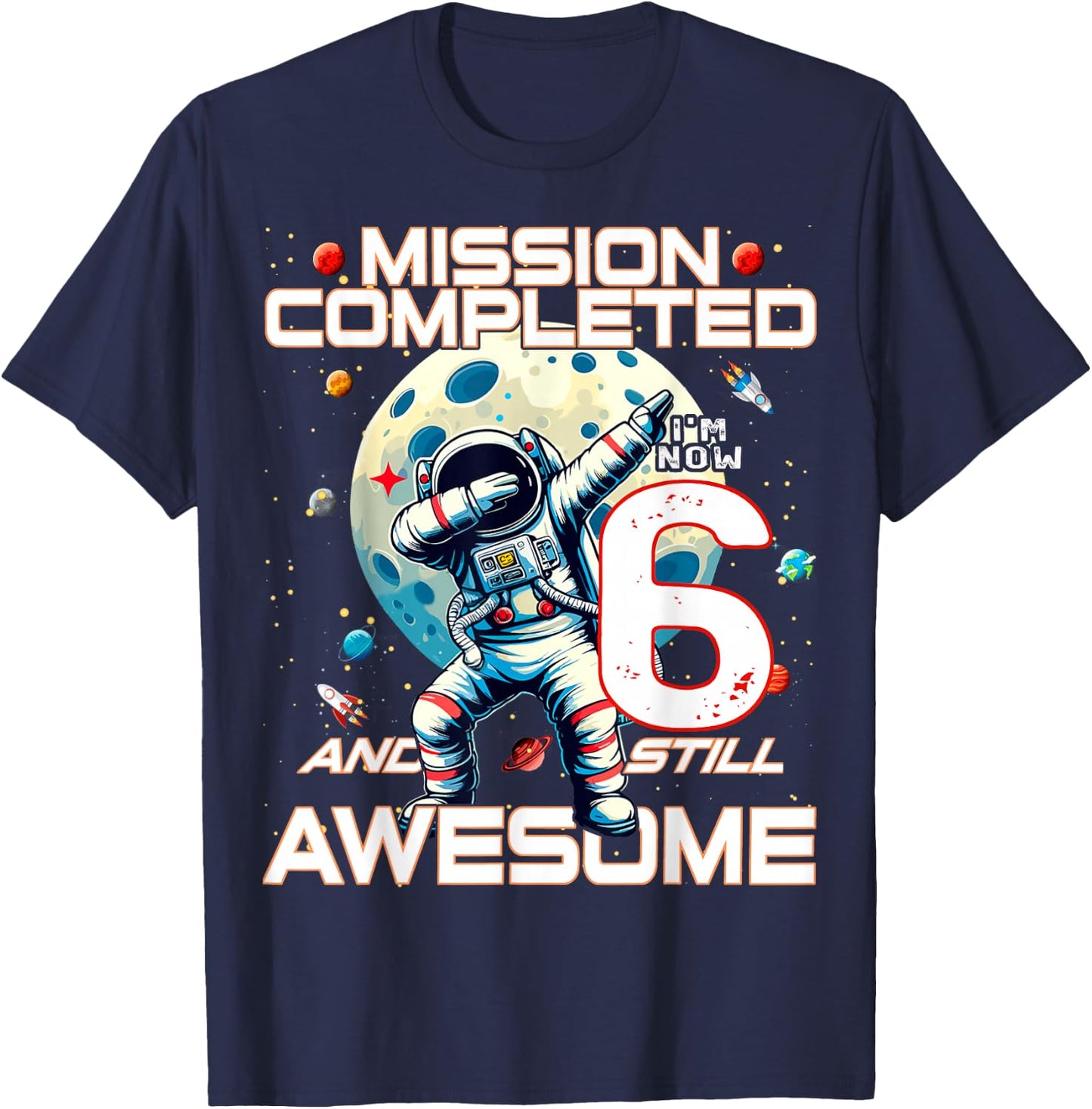 6th Birthday Astronaut Astronomy 6th Year Old Birthday T-Shirt - T-Shirt | Navy