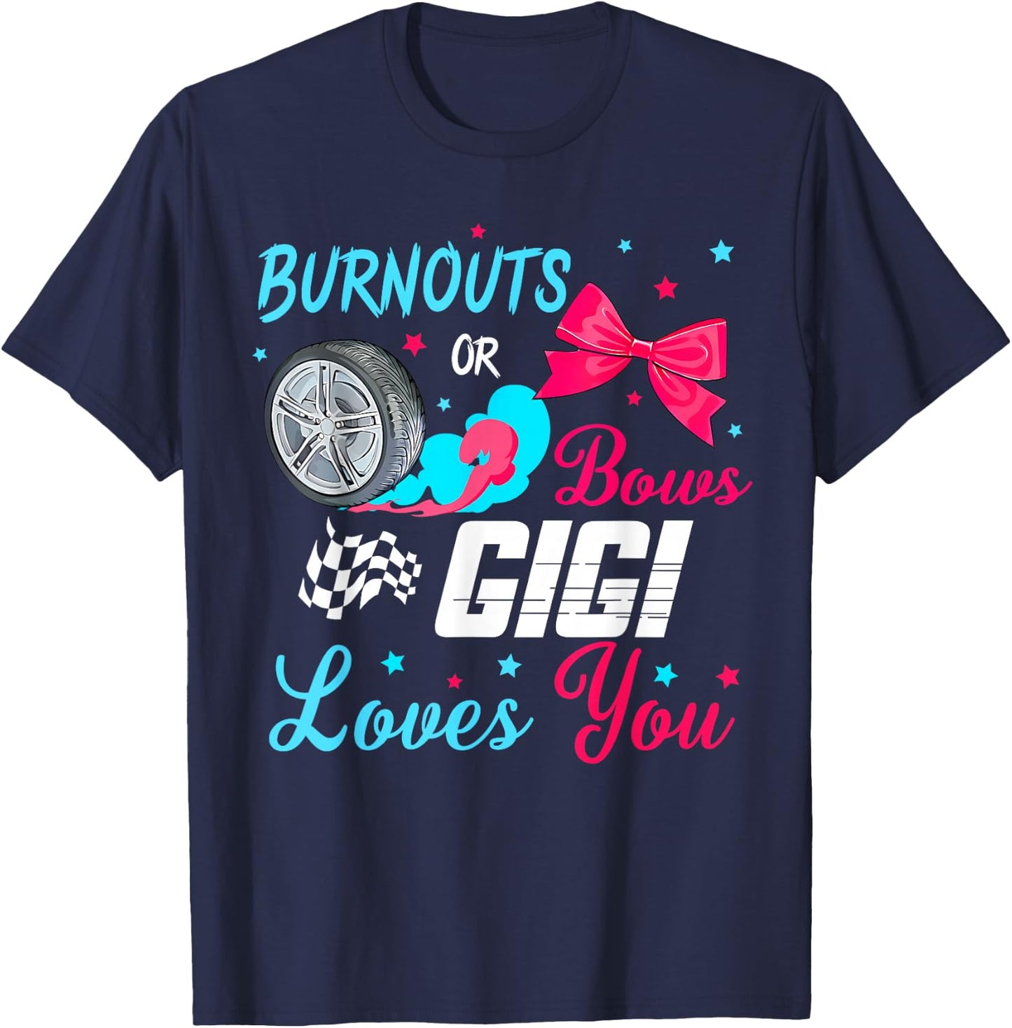Burnouts or Bows Gender Reveal Party Idea Racing Gigi T-Shirt - T-Shirt | Navy