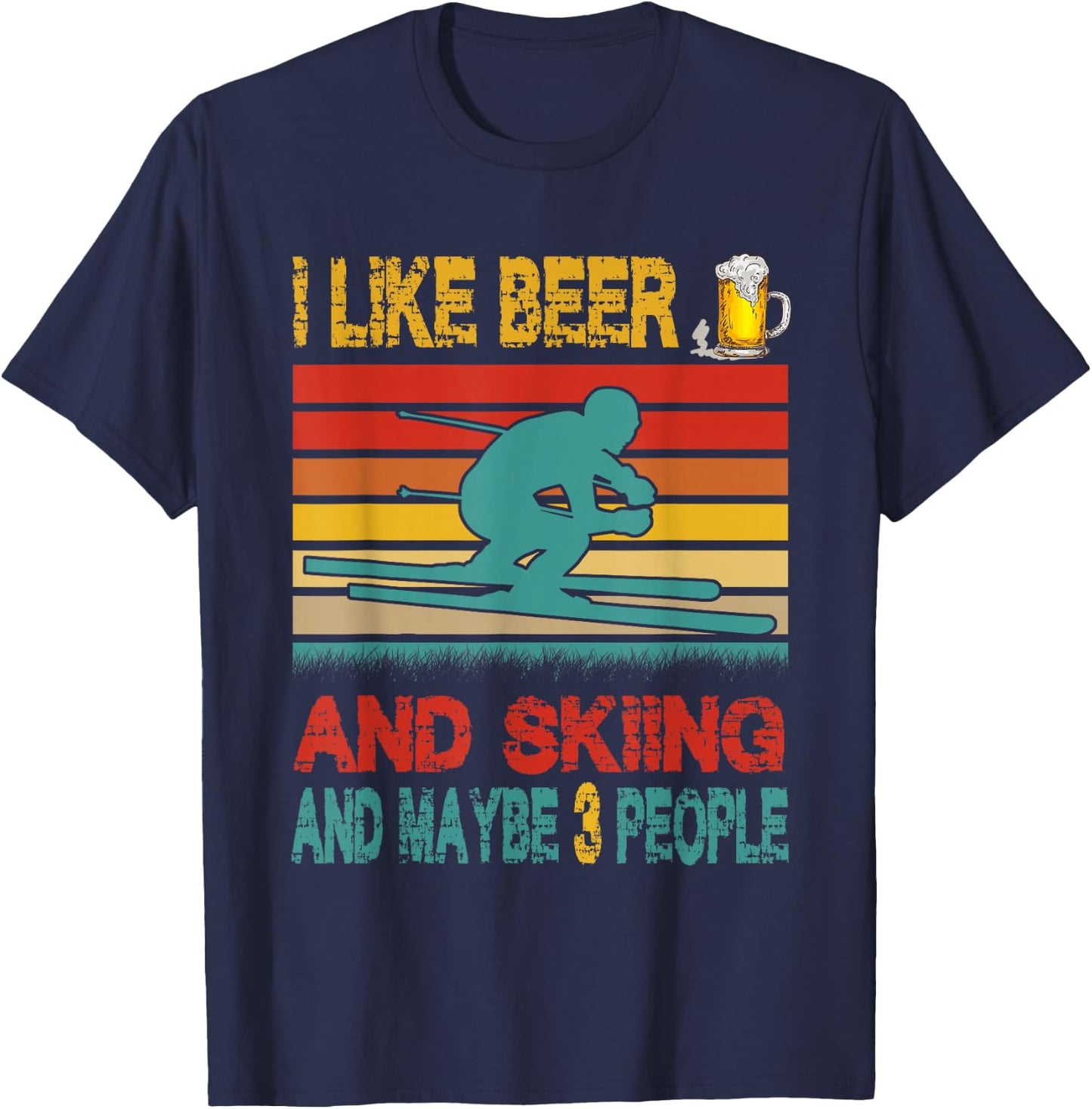 Vintage Retro I Like Beer And Skiing And Maybe 3 People T-Shirt - T-Shirt | Navy