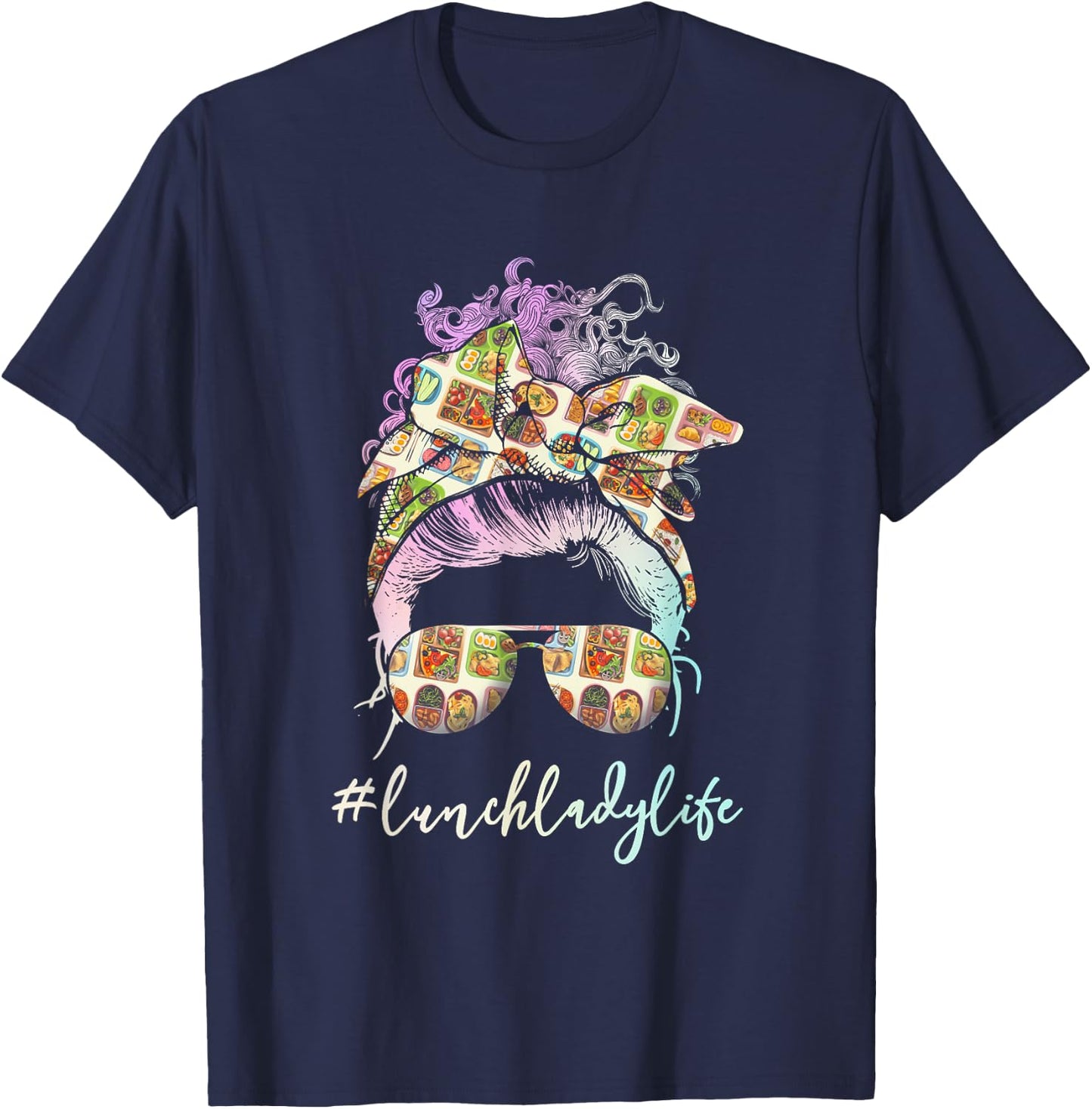 Lunch Lady Messy Hair Woman Bun Lunch Lady Life T-Shirt - T-Shirt | Navy