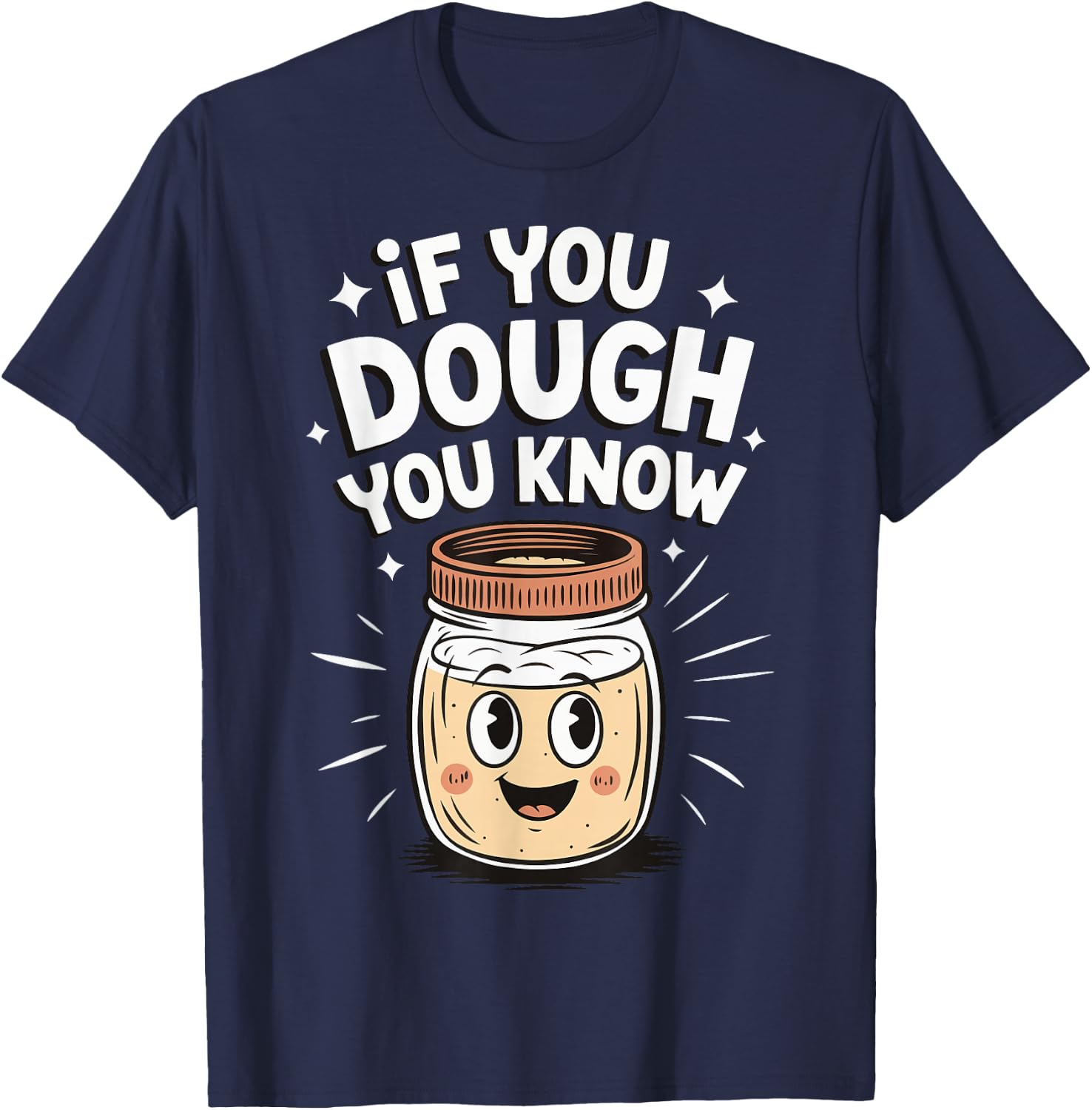 If You Dough You Know T-Shirt - T-Shirt | Navy