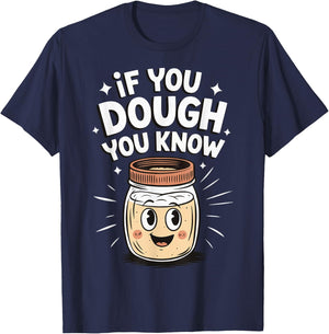 If You Dough You Know T-Shirt - T-Shirt | Navy