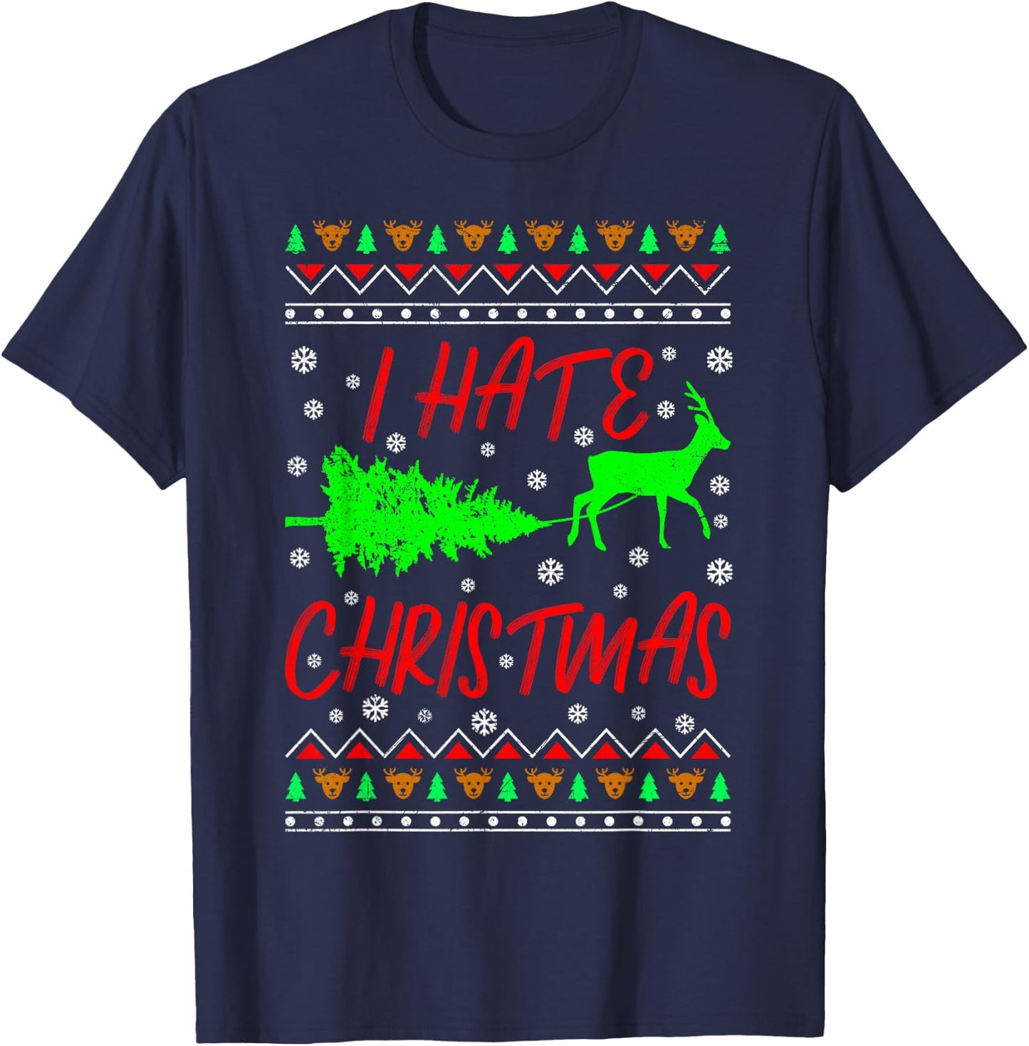 I Hate Christmas Christmas Tree Ugly Christmas T-Shirt - T-Shirt | Navy