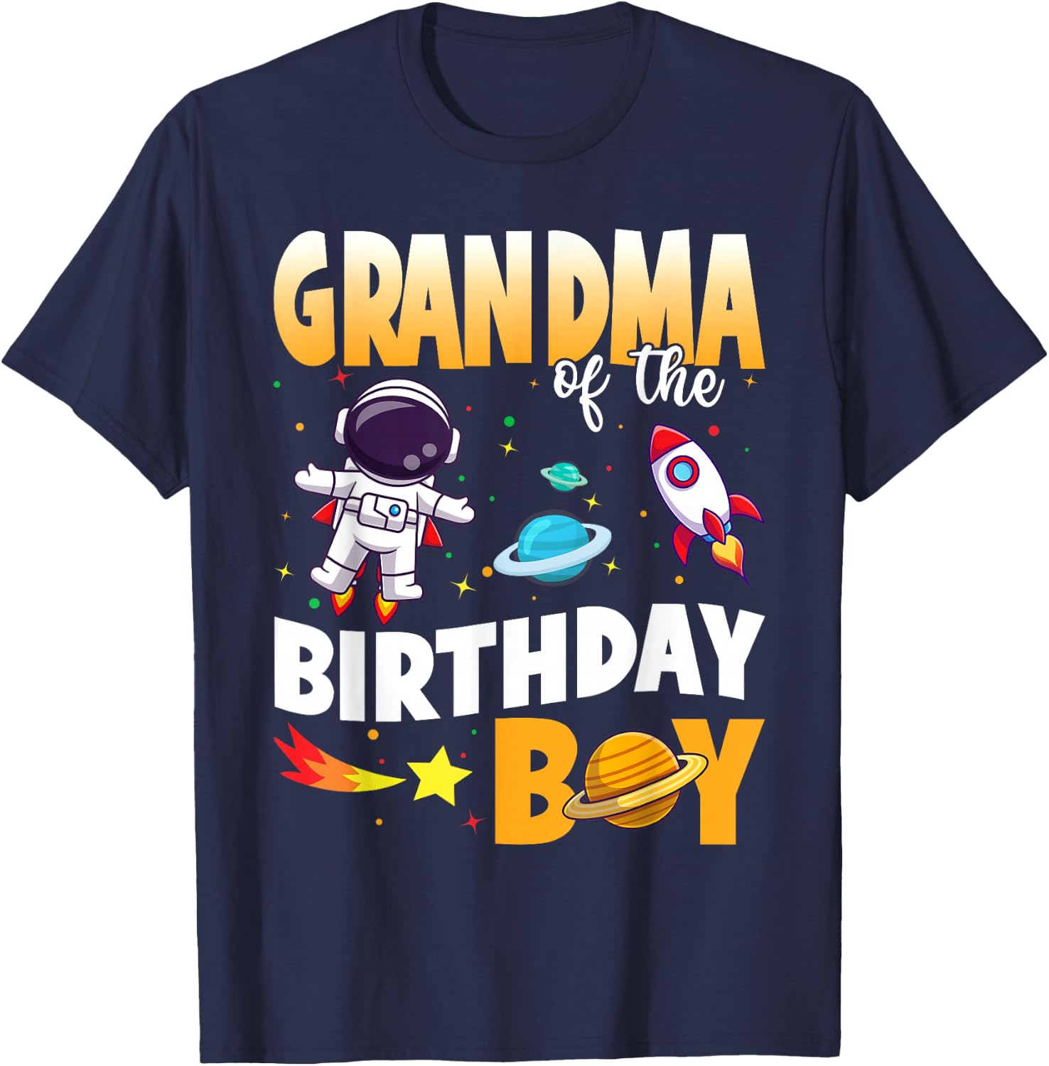 Grandma Of The Birthday Boy Astronaut Family Space Planets T-Shirt - T-Shirt | Navy