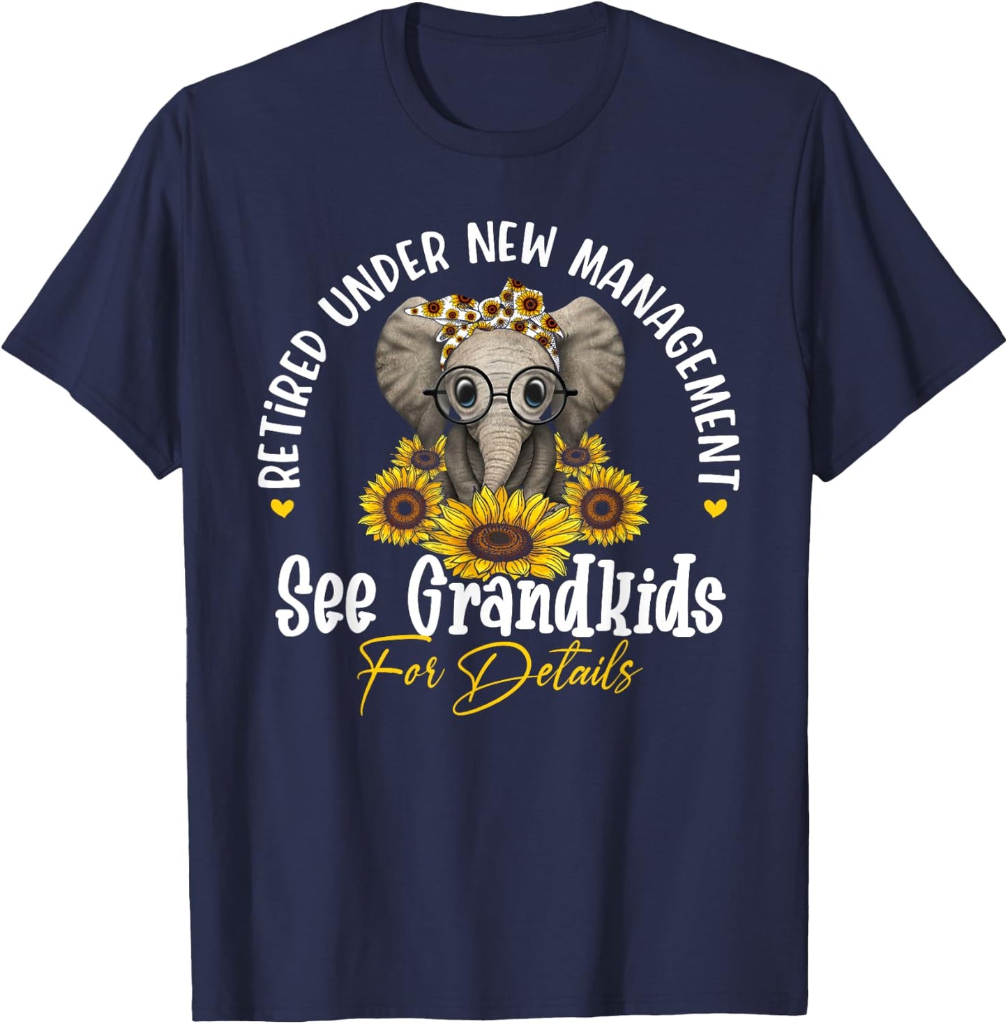 Retired Under New Management See Grandkids For Details T-Shirt - T-Shirt | Navy