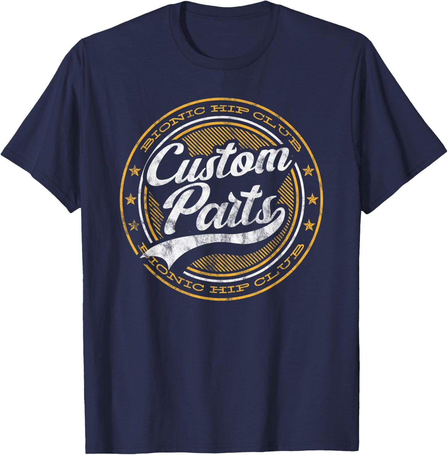 Bionic Hip Club Custom Parts Fun Matching Saying Slogan Idea T-Shirt - T-Shirt | Navy