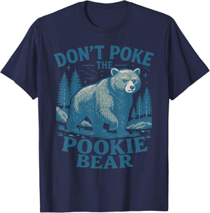 Don't Poke The Pookie Bear Retro Funny Memes Internet Gen Z T-Shirt - T-Shirt | Navy