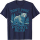 Don't Poke The Pookie Bear Retro Funny Memes Internet Gen Z T-Shirt - T-Shirt | Navy