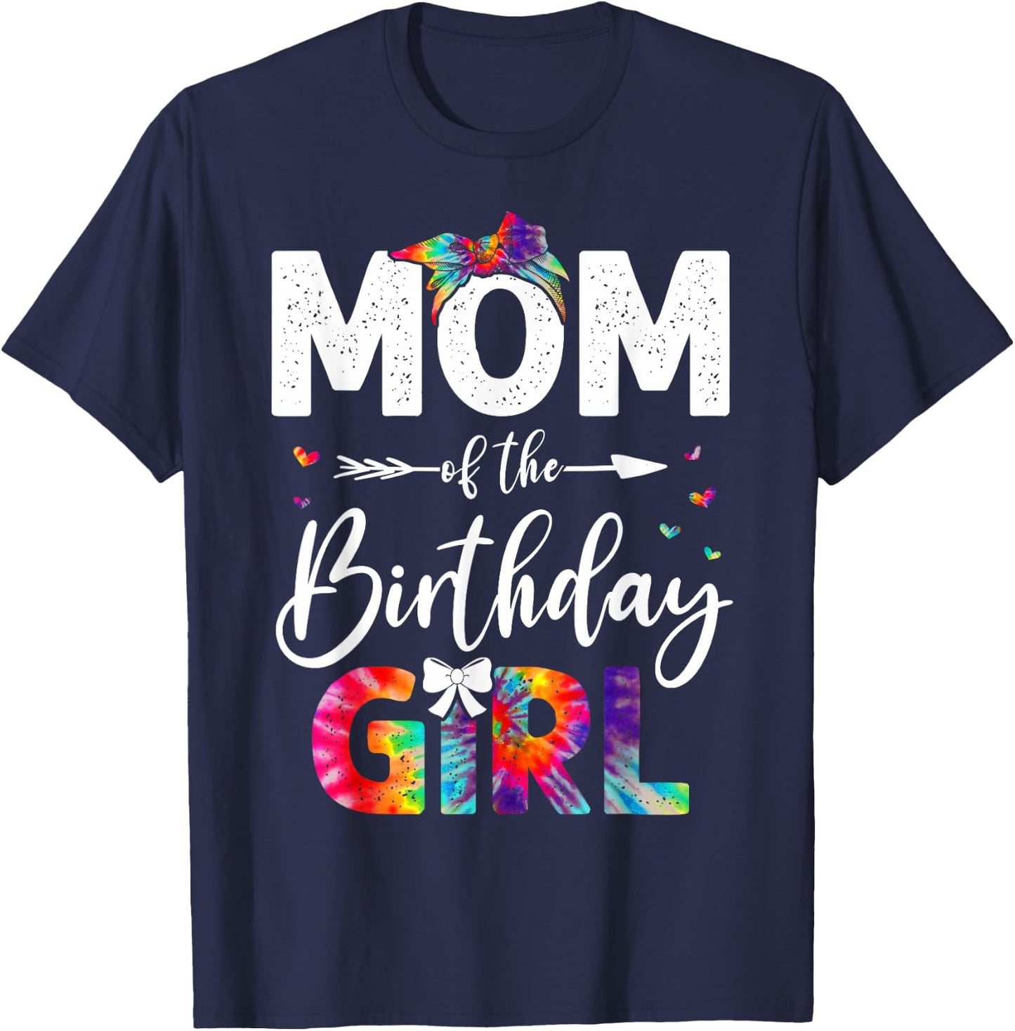 mb Mom Of The Birthday Girl Mama Mother And Daughter Tie Dye T-Shirt - T-Shirt | Navy