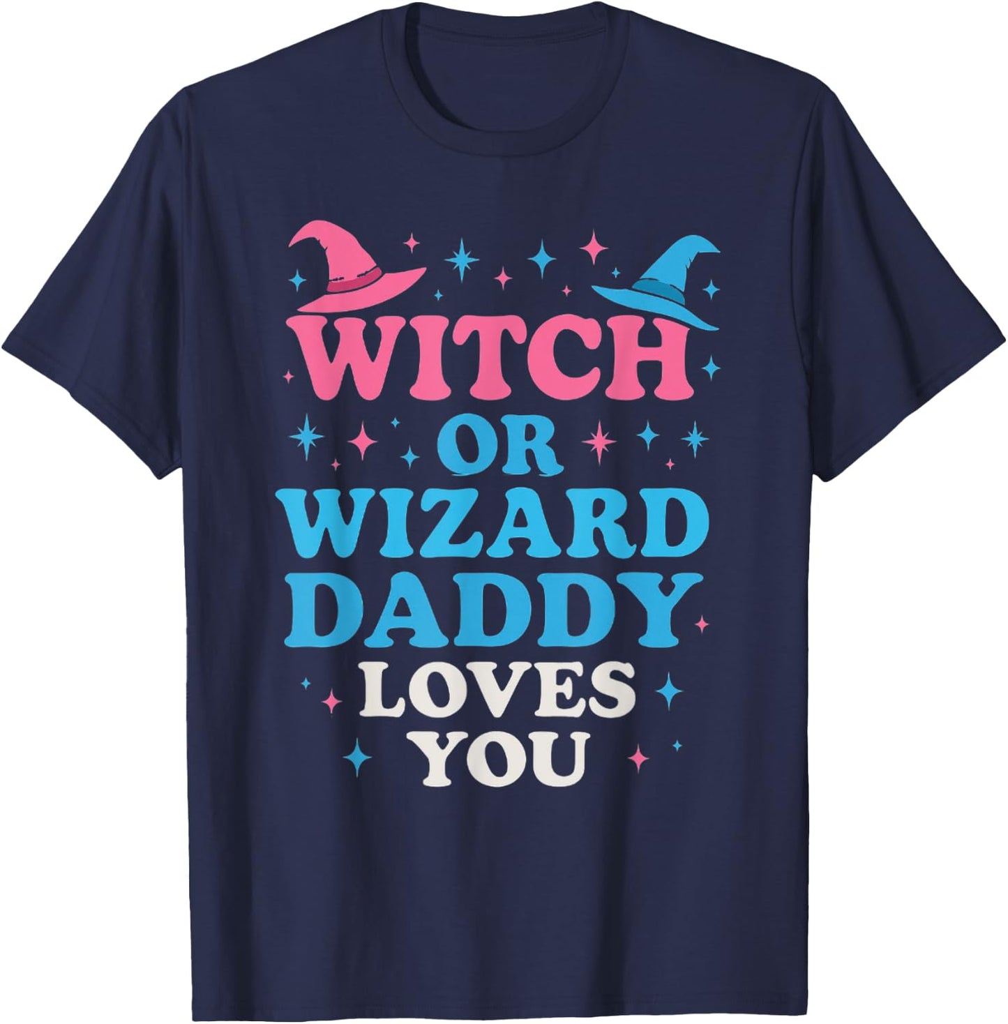 Witch or Wizard Daddy Loves Funny Gender Reveal Party T-Shirt - T-Shirt | Navy