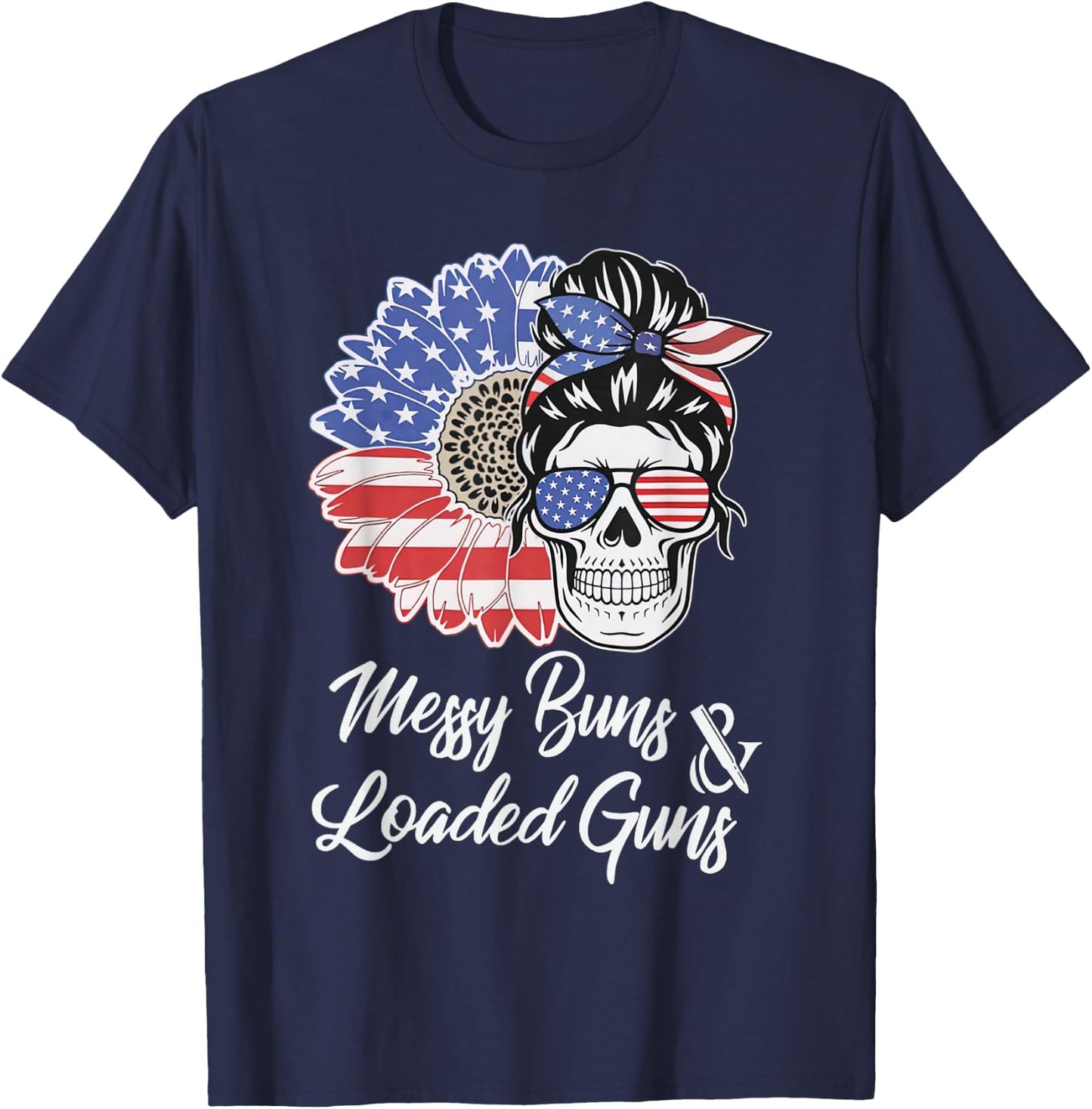 Messy Buns And Loaded Guns Skull Sunflower American Flag Men T-Shirt - T-Shirt | Navy