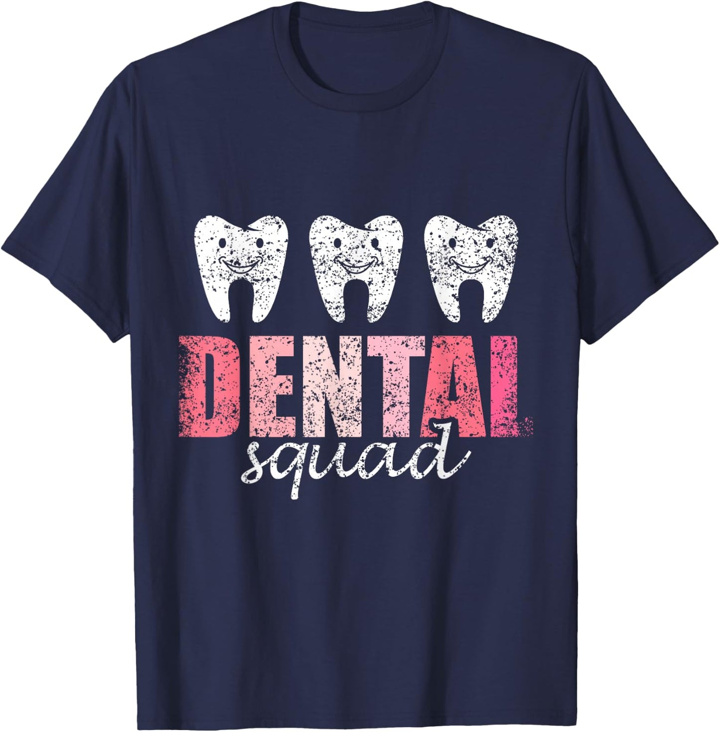 Dentist Squad Teeth Tooth Women Job Dental Assistant T-Shirt - T-Shirt | Navy
