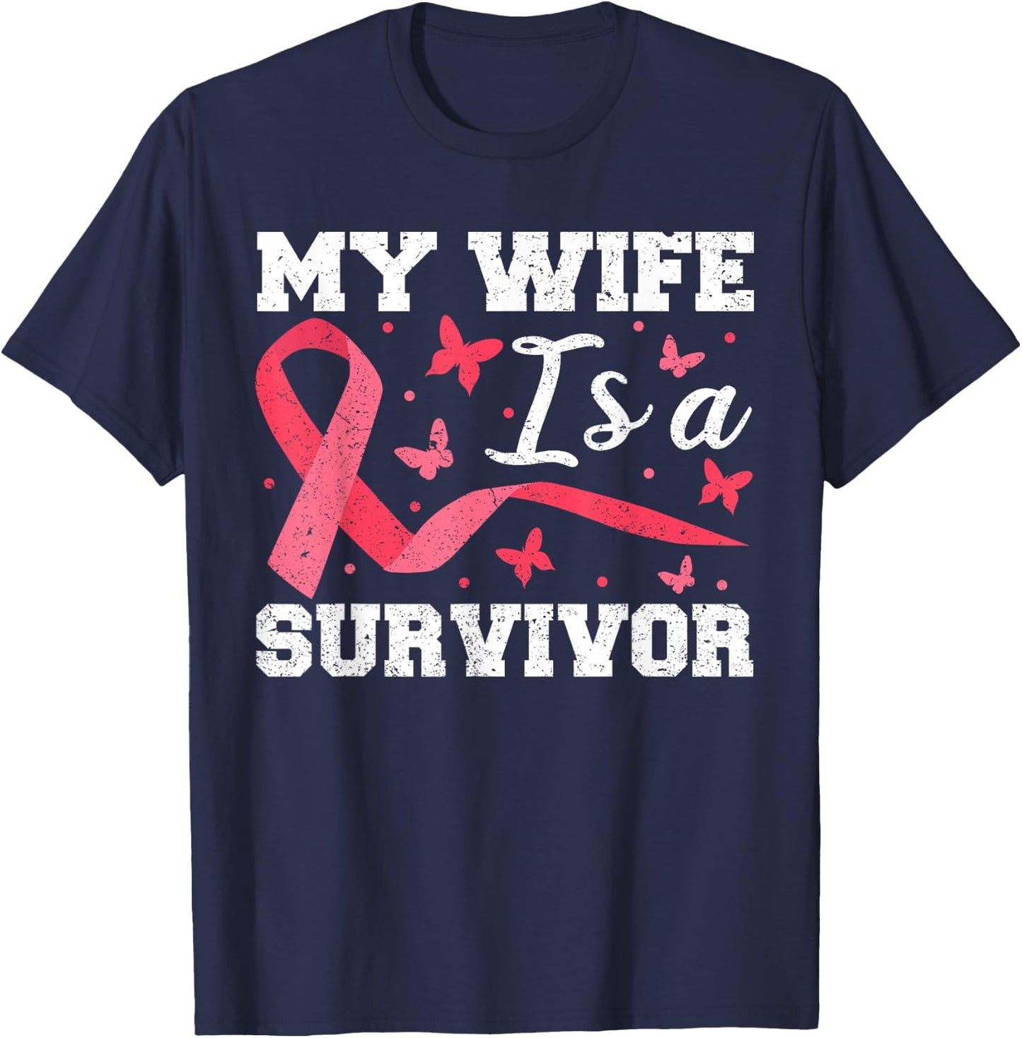 My Wife Is A Survivor , Breast Cancer Husband Support T-Shirt - T-Shirt | Navy