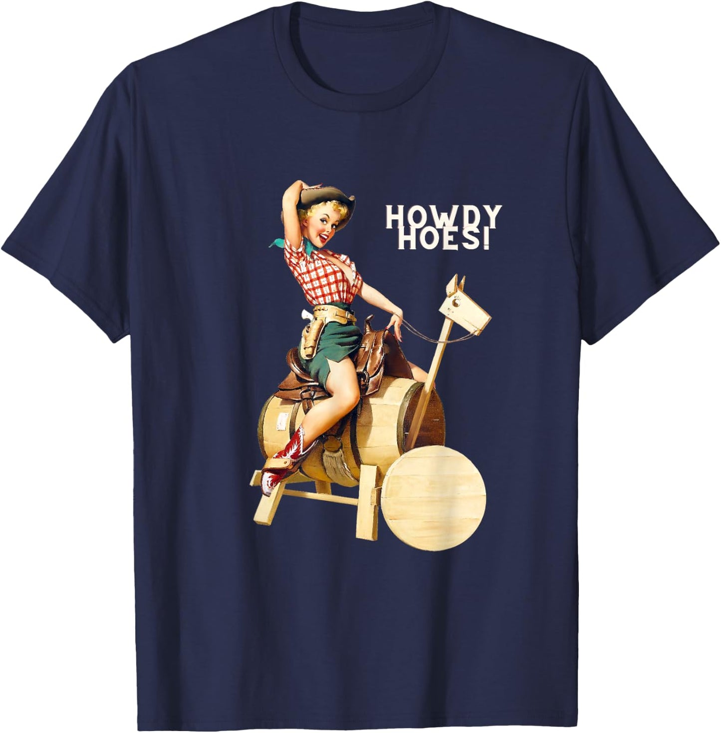 Pin Up Girl Cowgirl Howdy Hoes T-Shirt - T-Shirt | Navy