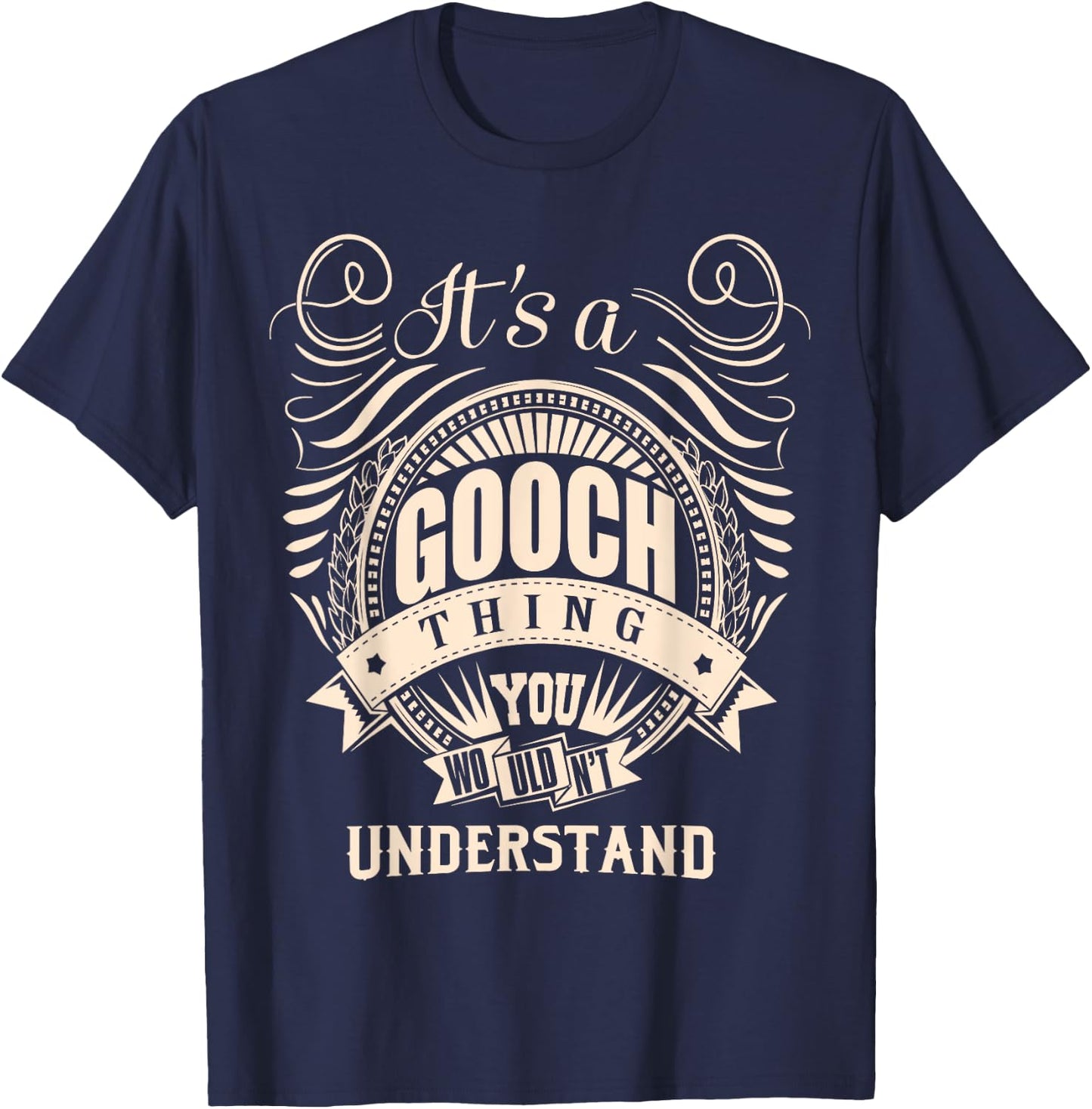 It's a GOOCH thing you wouldn't understand Gifts T-Shirt - T-Shirt | Navy