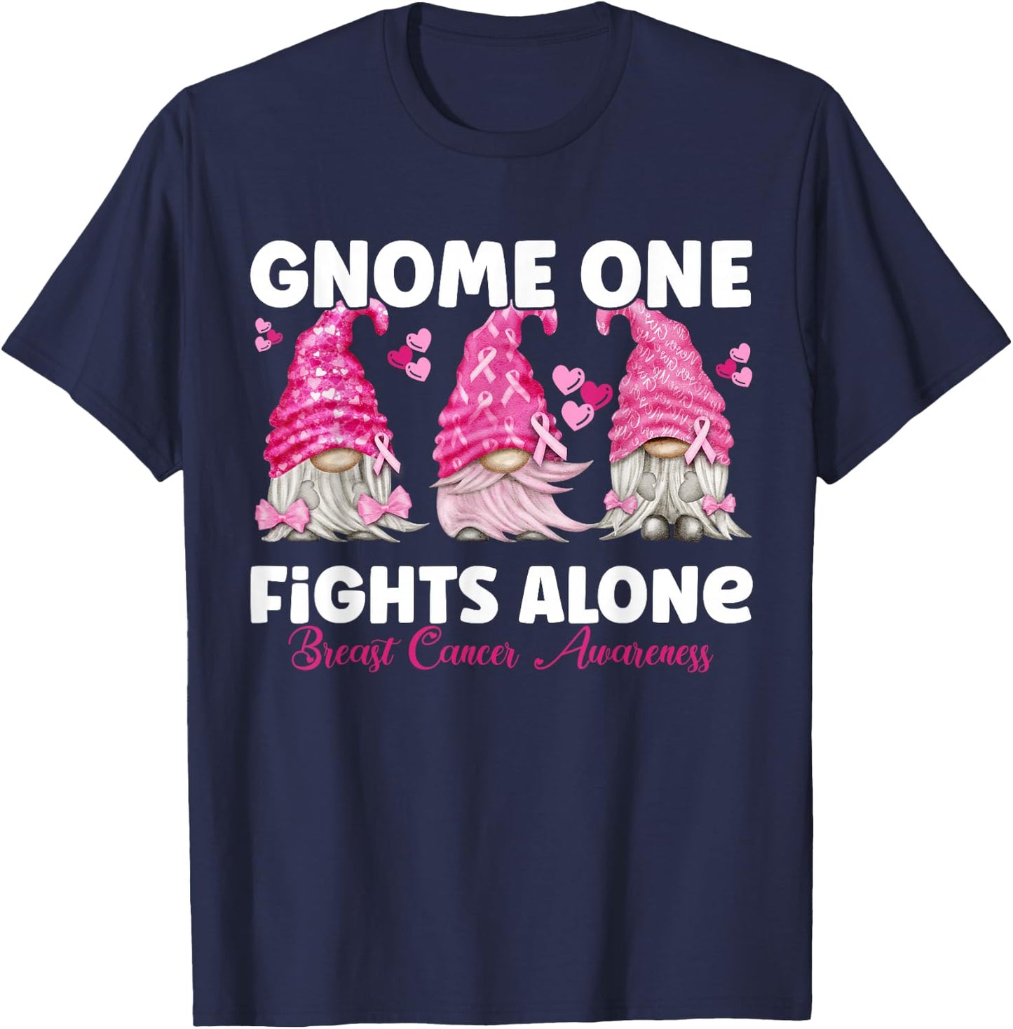 Gnome One Fights Alone Pink | Breast Cancer Awareness T-Shirt - T-Shirt | Navy