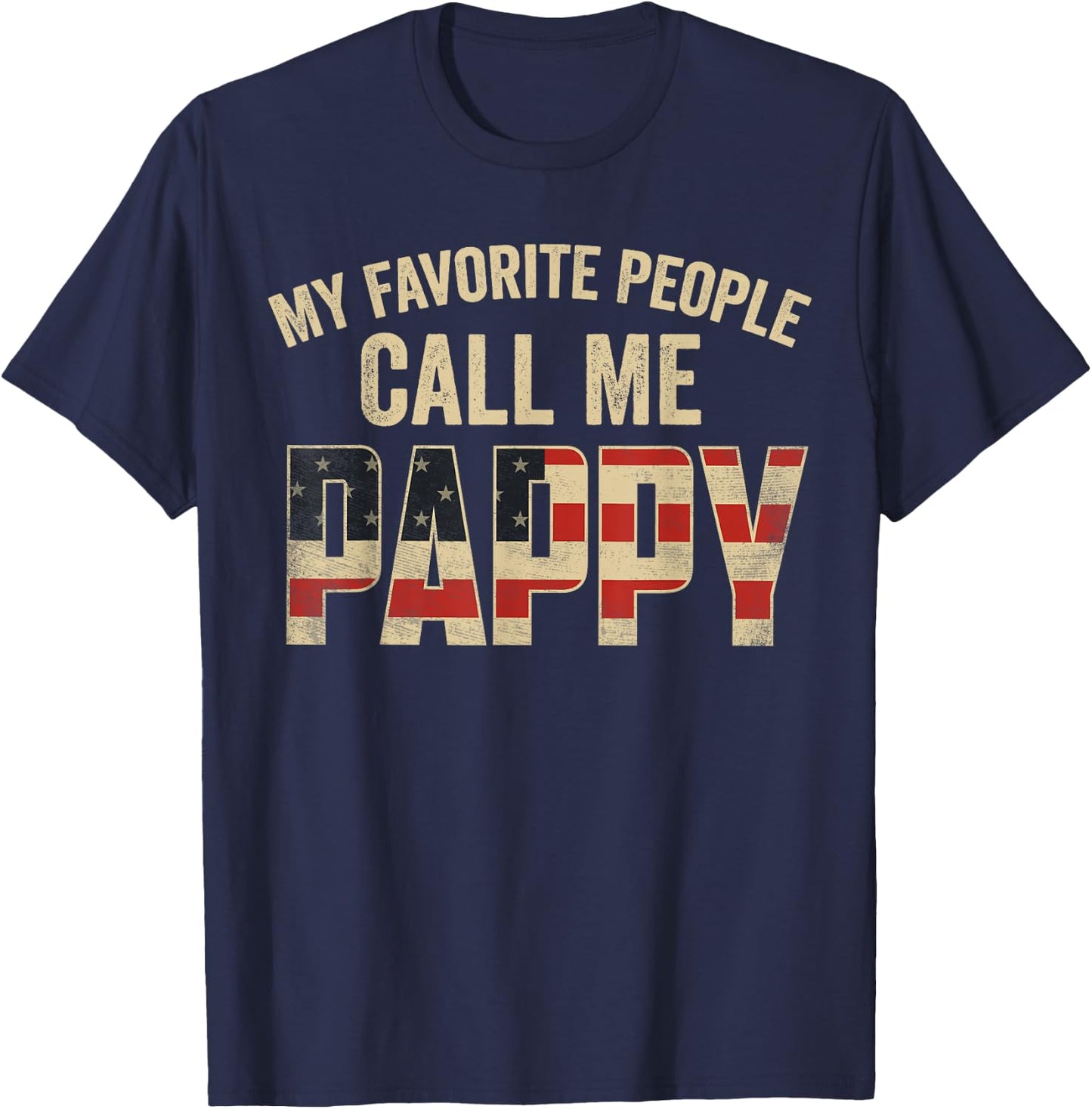 My Favorite People Call Me Pappy USA Flag T-Shirt - T-Shirt | Navy