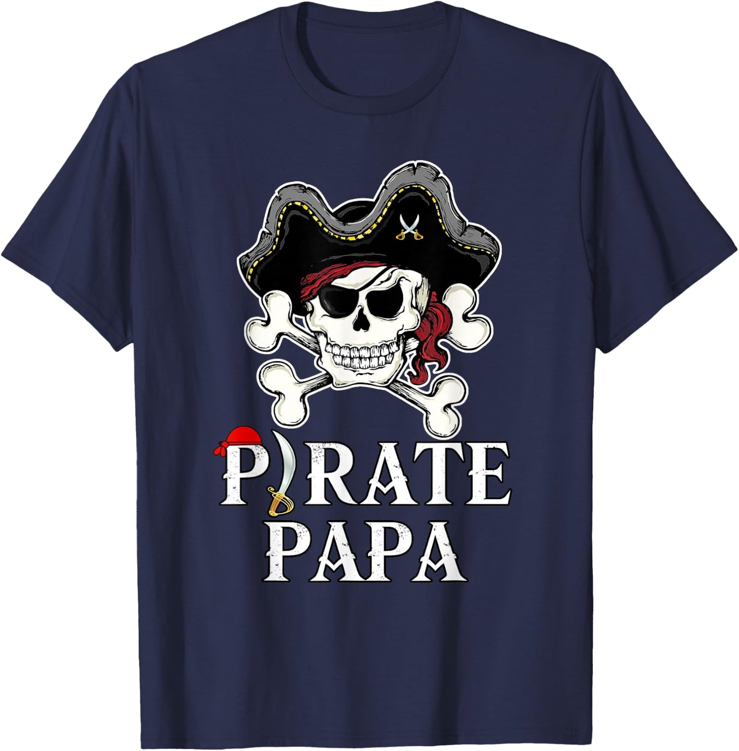 Pirate Papa Costume Jolly Roger Crossbones Funny Pirate Dad T-Shirt - T-Shirt | Navy