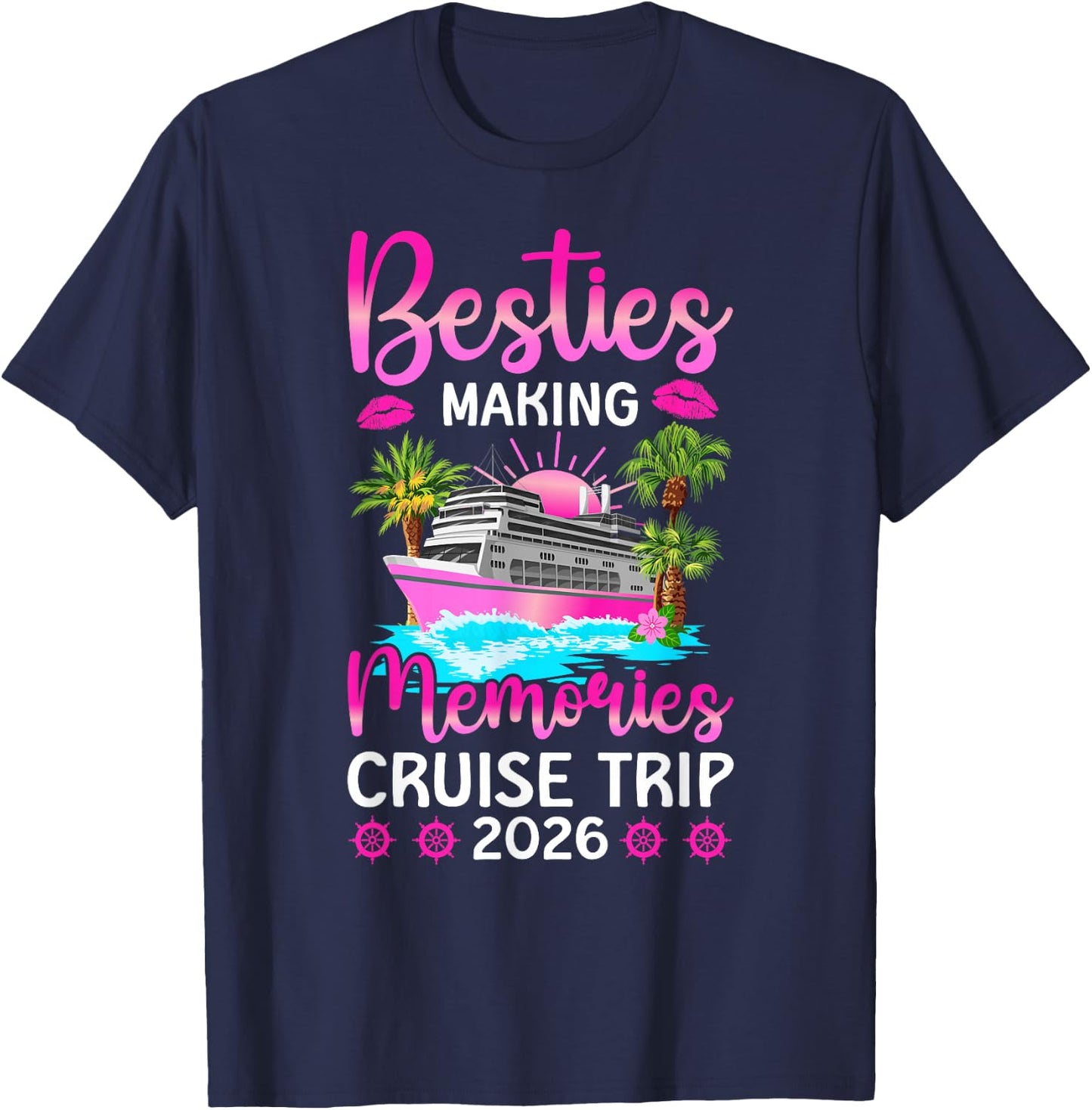 Making Memories Besties Cruise Trip 2026 Besties Cruising T-Shirt - T-Shirt | Navy