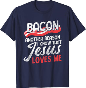 Bacon Another Reason I Know Christian Religious Jesus T-Shirt - T-Shirt | Navy