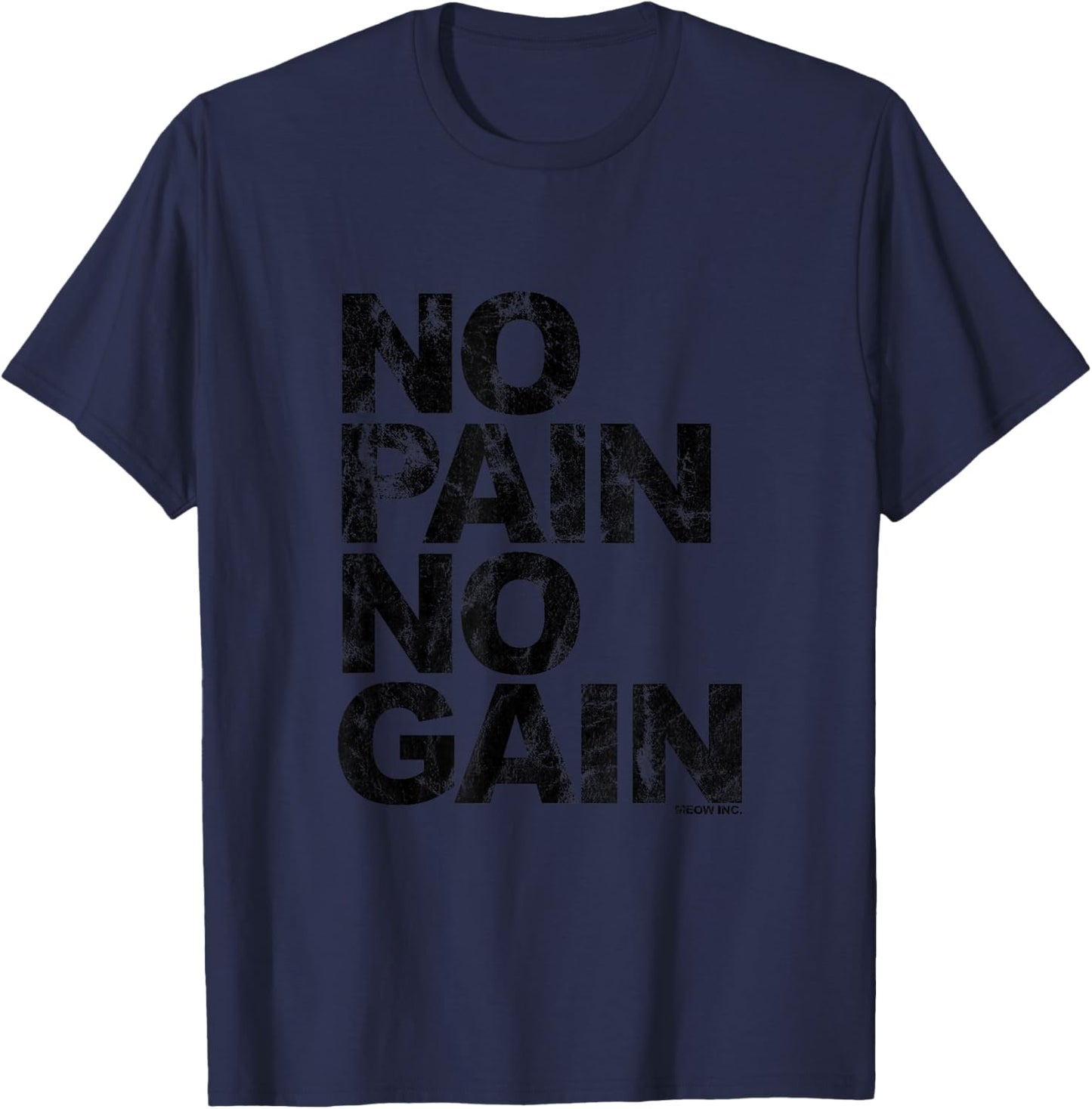 No Pain No Gain - Training, Men, Women T-Shirt - T-Shirt | Navy