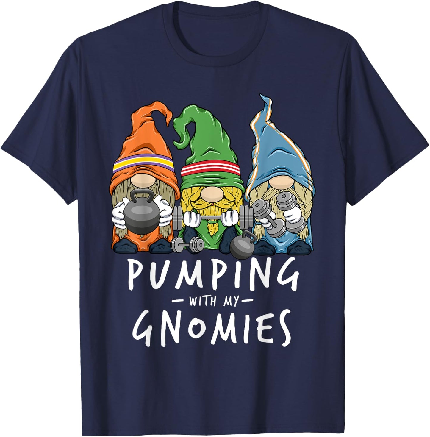 Gym Gnomes Pumping with My Gnomies Workout Fitness Men Women T-Shirt - T-Shirt | Navy