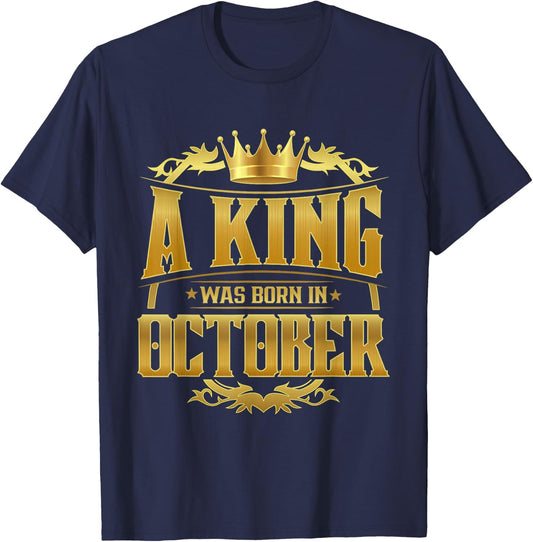 A King Was Born In October Bday Shirt Gold Crown T-Shirt - T-Shirt | Navy
