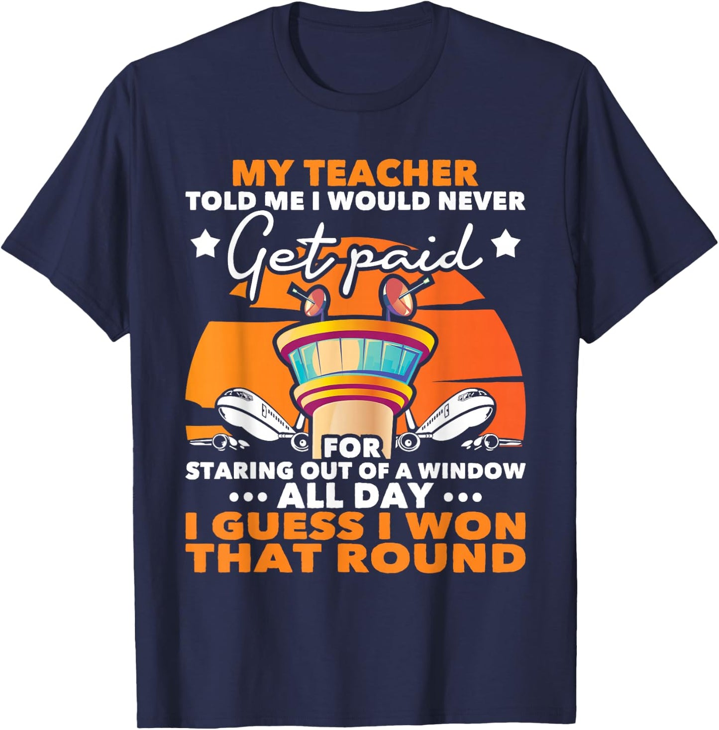I Won That Round - Air Traffic Controller ATC Airfield Tower T-Shirt - T-Shirt | Navy
