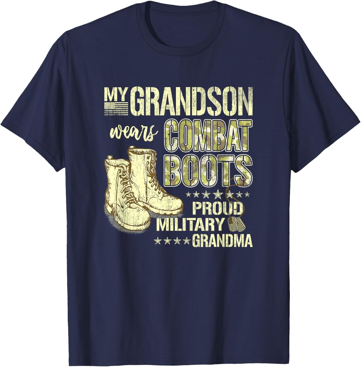 My Grandson Wears Combat Boots - Proud Military Grandma Gift Small T-Shirt - T-Shirt | Navy