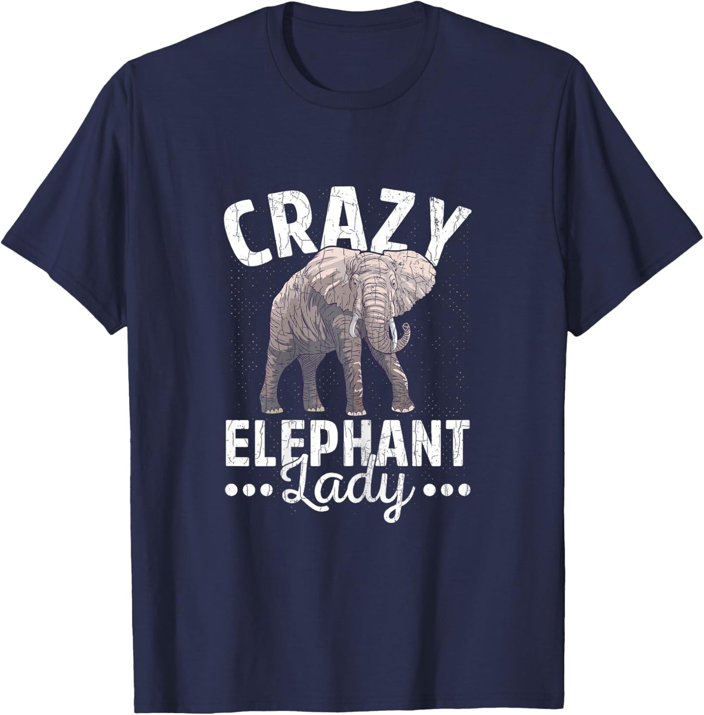 Crazy Elephant Lady Funny Elephants Lover Graphic T-Shirt - T-Shirt | Navy