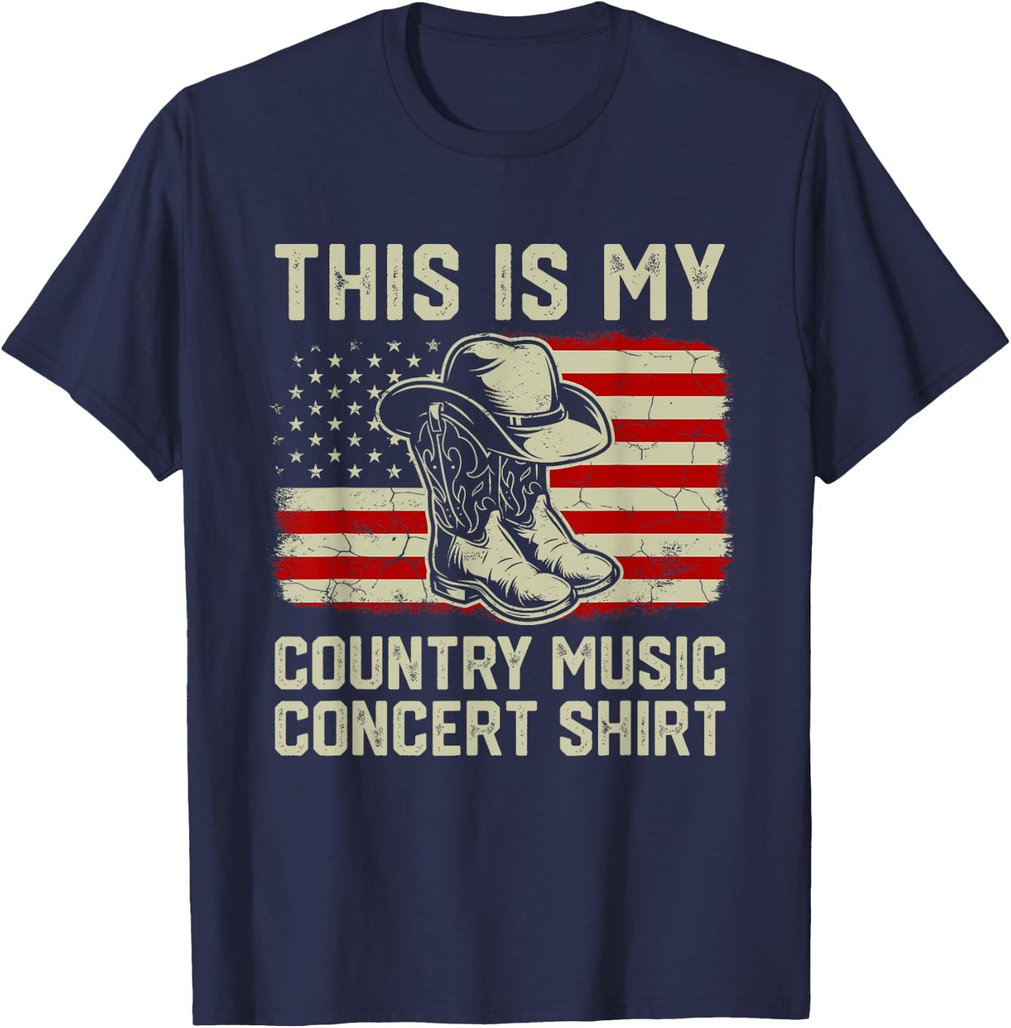 Cowboy Boots Hat This Is My Country Music Concert Shirt T-Shirt - T-Shirt | Navy