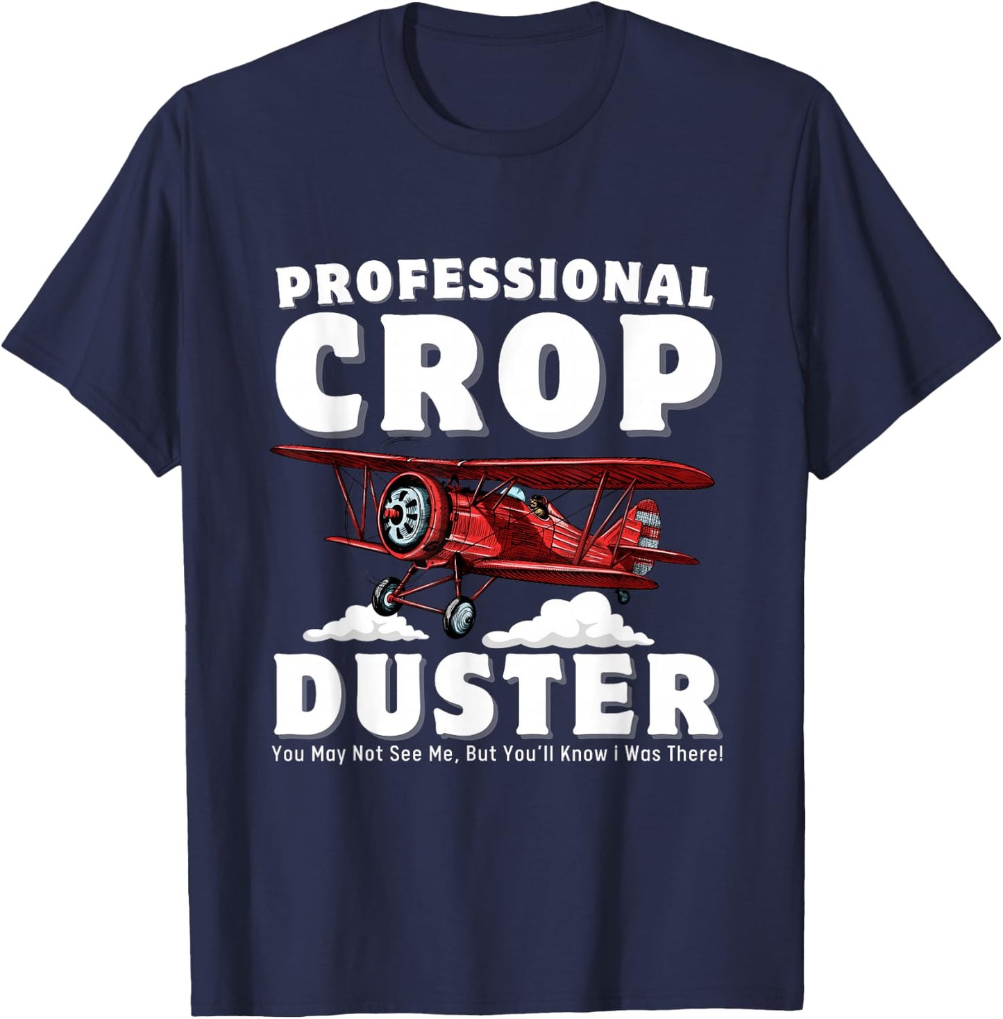Crop Dusting Professional Crop Duster Funny Fart T-Shirt - T-Shirt | Navy