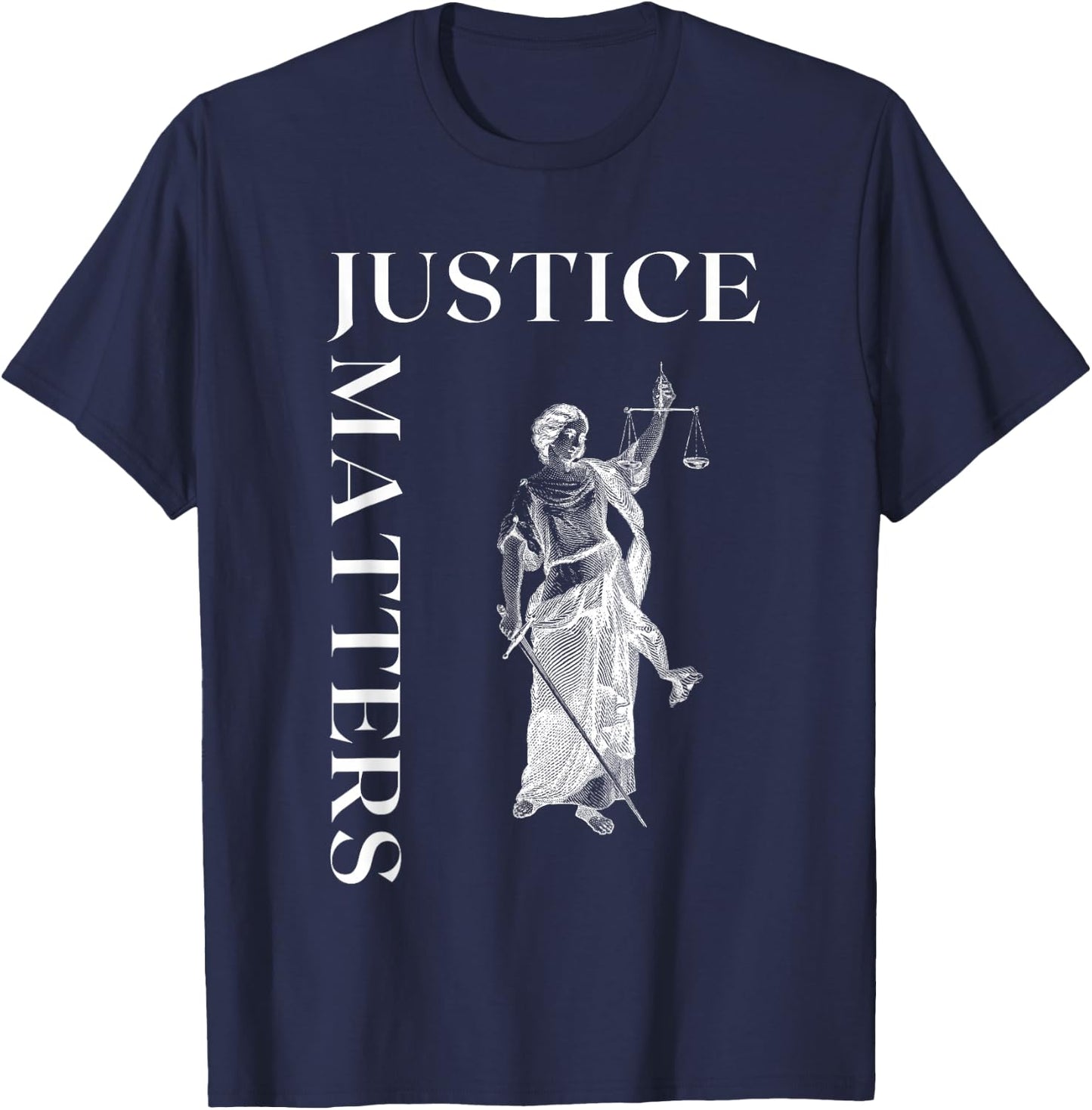 Justice Matters Inspirational Lawyers Quote Human Rights T-Shirt - T-Shirt | Navy