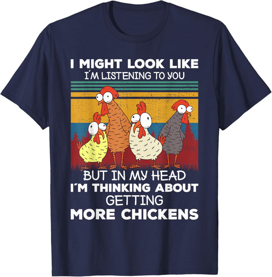 I Am Thinking About Getting More Chickens Farming Farmer T-Shirt - T-Shirt | Navy