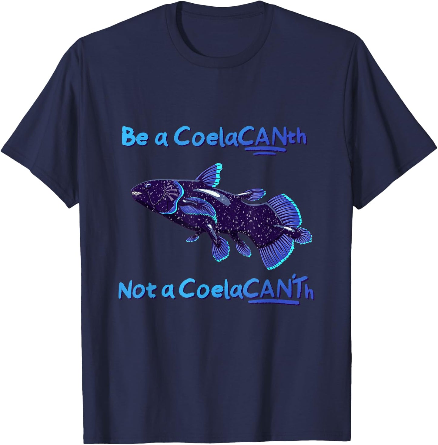 Coelacanth funny good attitude T-Shirt - T-Shirt | Navy