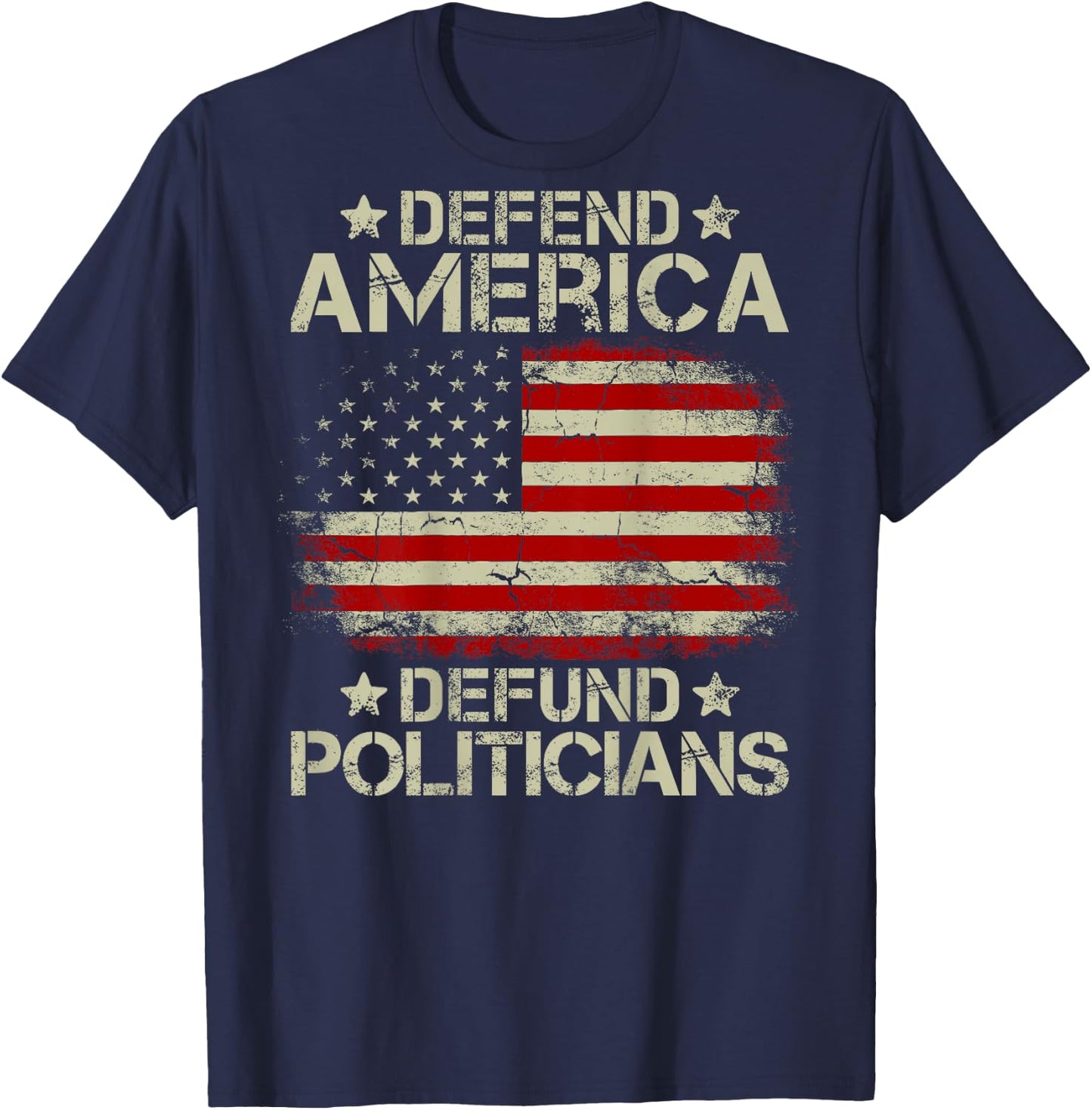 Vintage USA Flag Defend America Defund Politicians (on back) Women Men T-Shirt - T-Shirt | Navy