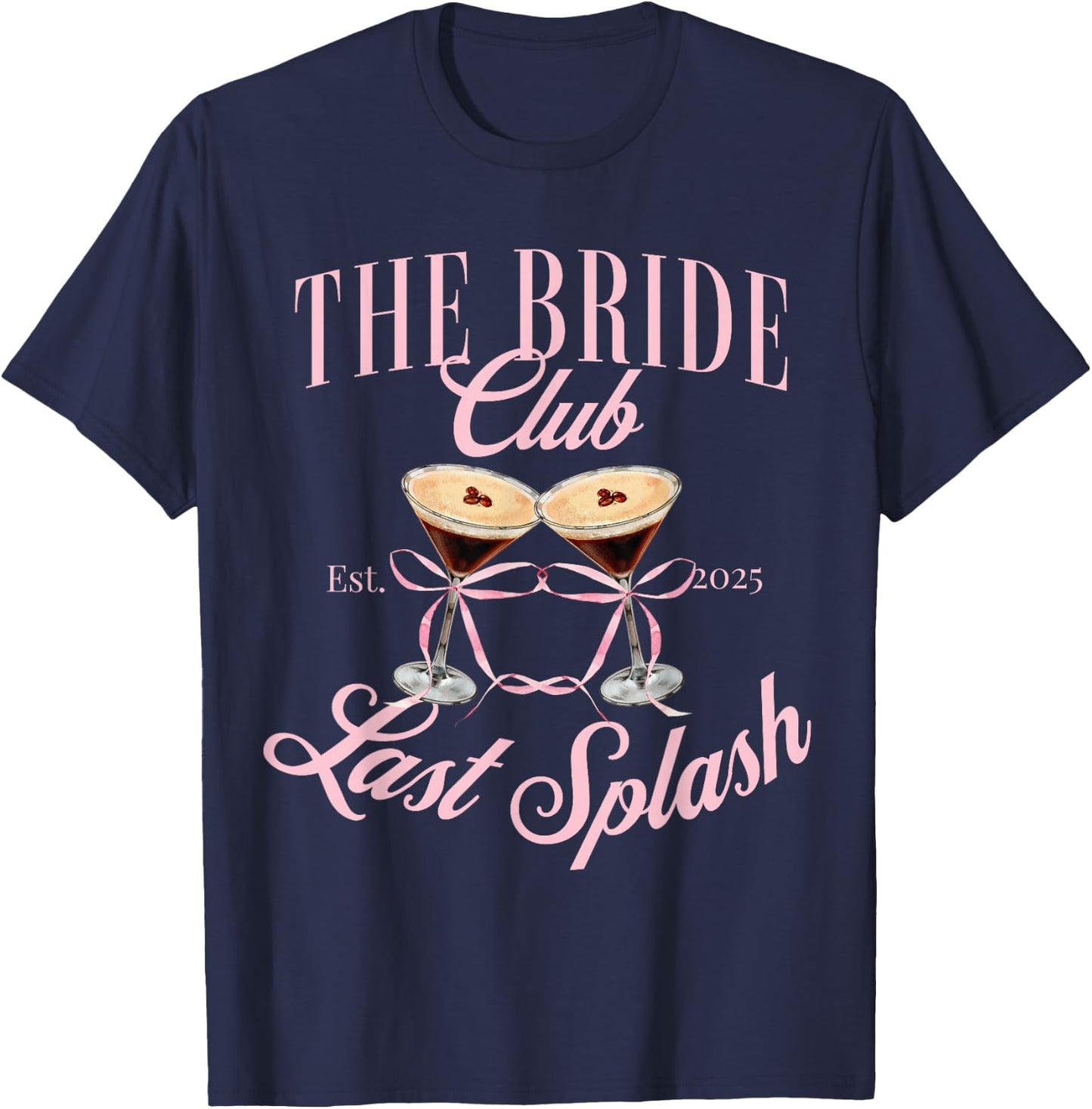 The Bach club 2025 Last Splash Bachelorette girls trip T-Shirt - T-Shirt | Navy