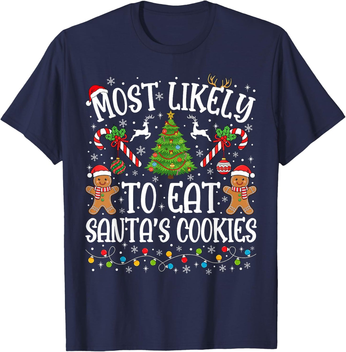Most Likely to Eat Santa's Cookies Family Matching Christmas T-Shirt - T-Shirt | Navy