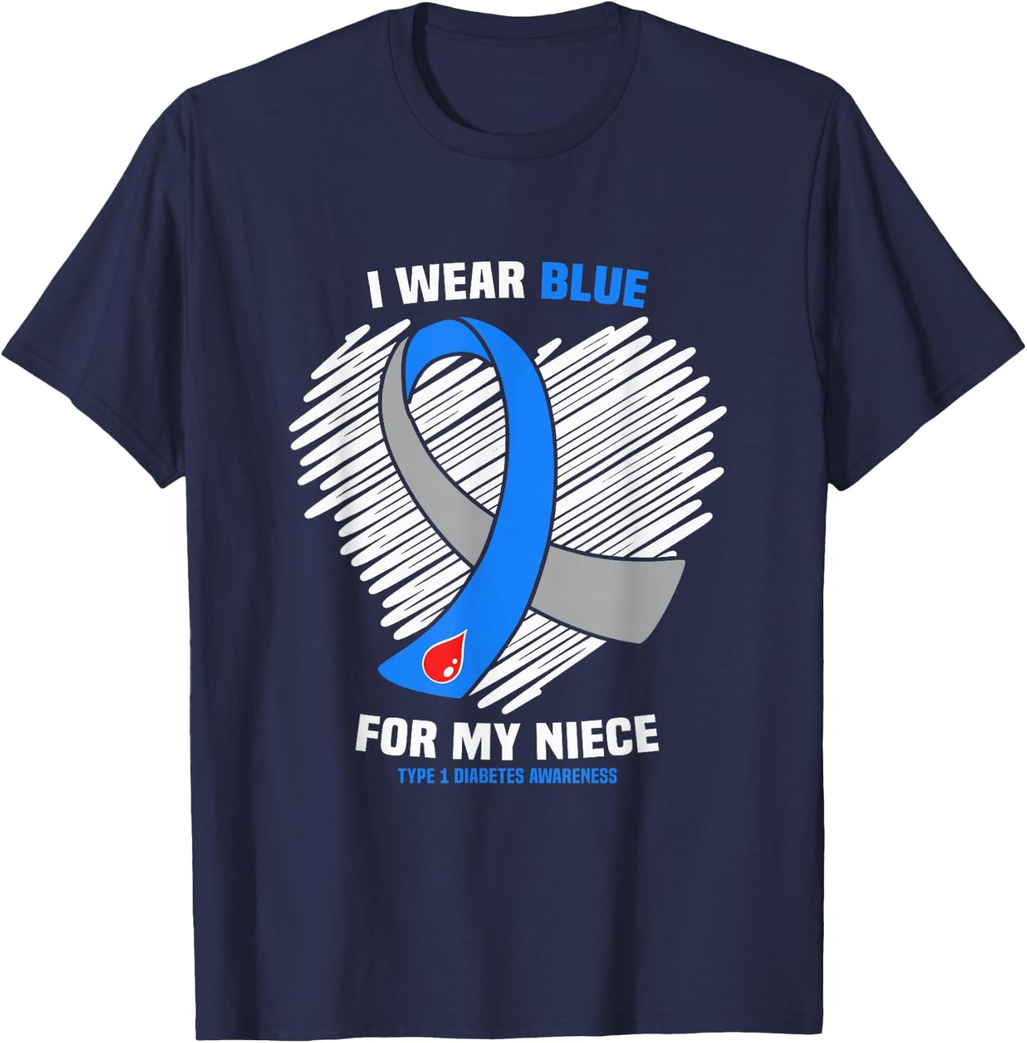 I Wear Blue For My Niece Type 1 Diabetes Awareness T-Shirt - T-Shirt | Navy
