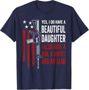 Daughter Gun Shovel Alibi - Funny Mom Dad Guns Owner Joke T-Shirt - T-Shirt | Navy