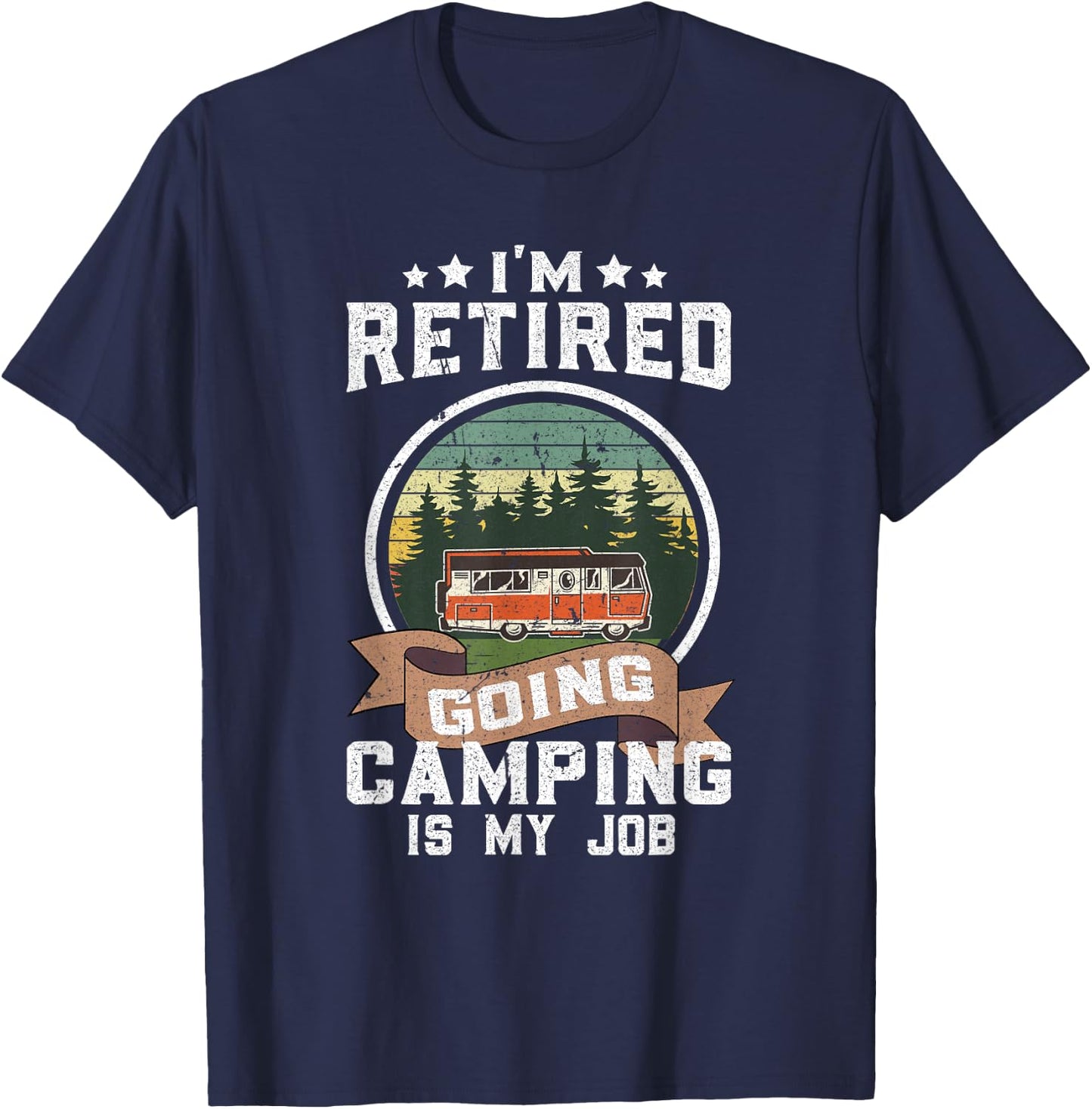 Rv Camp Funny Retirement Plan Camping Retiree Retired Camper T-Shirt - T-Shirt | Navy