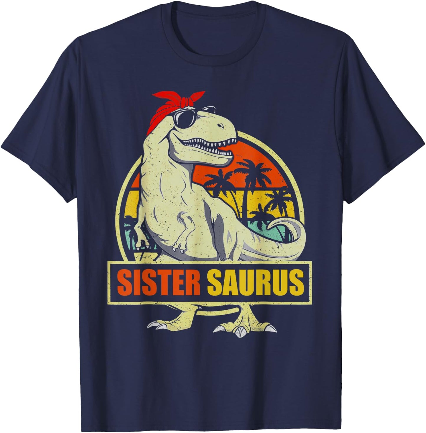 Sistersaurus T Rex Dinosaur Sister Saurus Family Kids Girls T-Shirt - T-Shirt | Navy