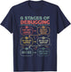 6 Stages of debugging for a Software Developer Programmer T-Shirt - T-Shirt | Navy