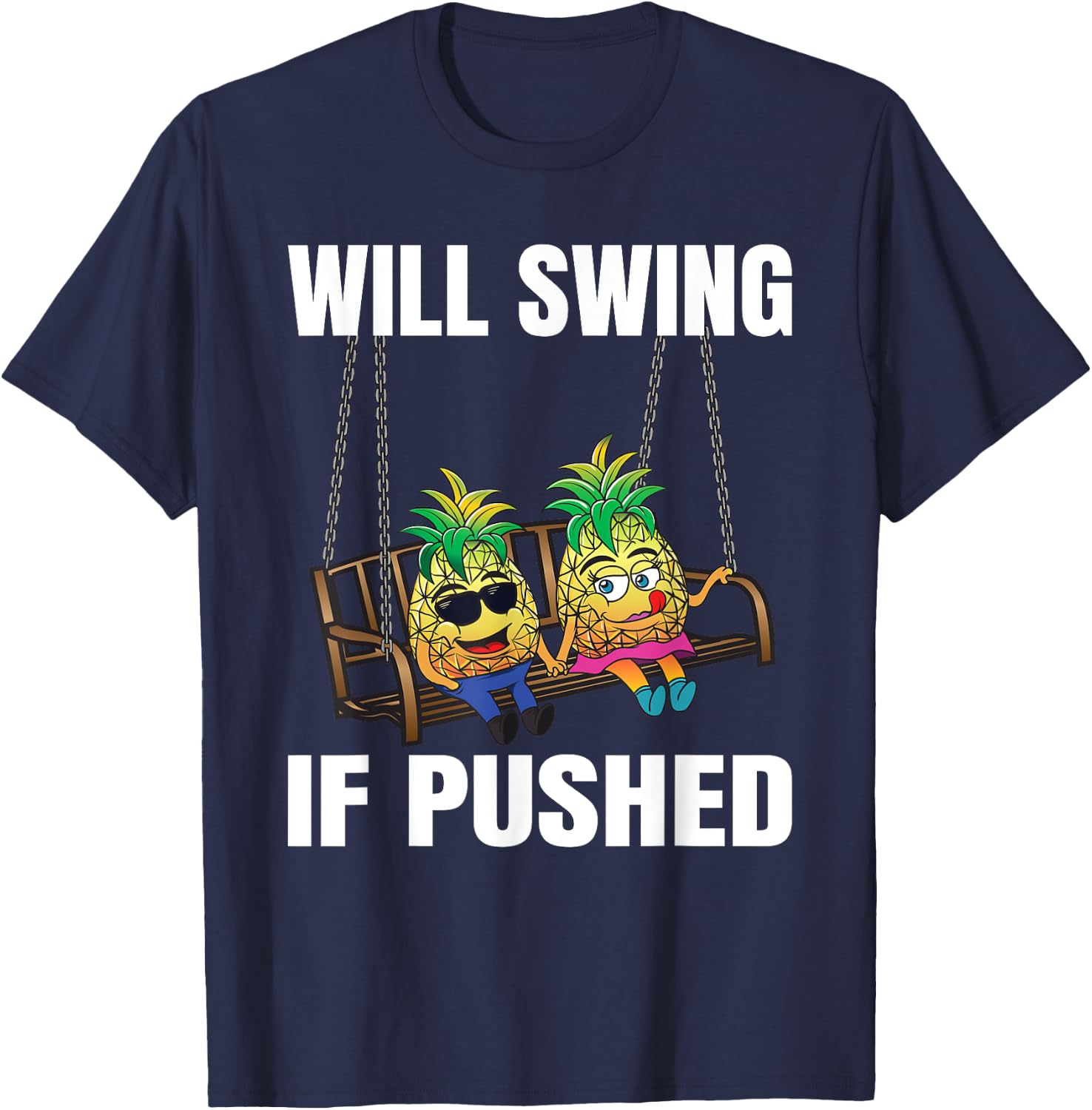 Will Swing If Pushed Pineapple Couple Swinger Men Women T-Shirt - T-Shirt | Navy